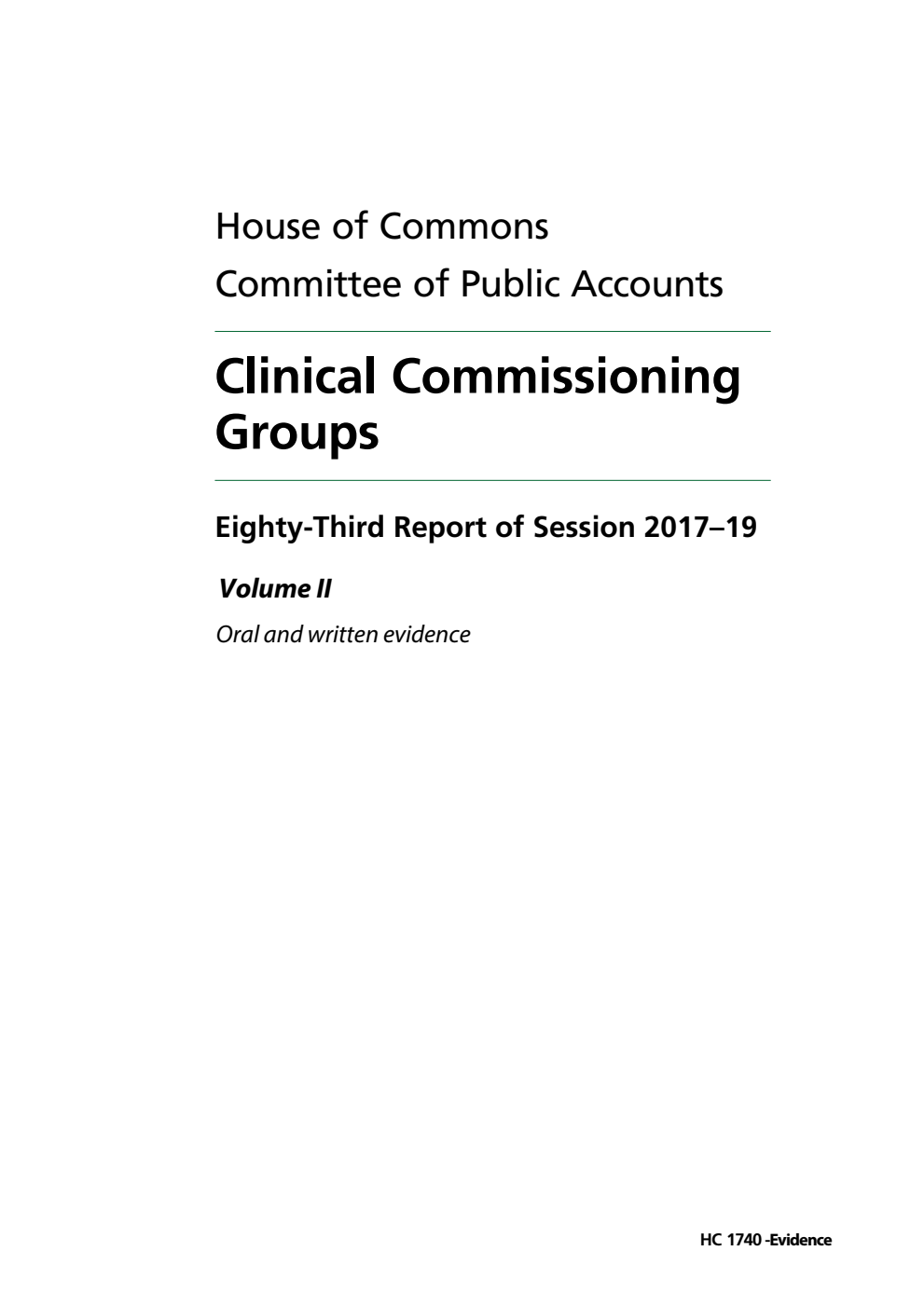 Public Accounts Committee 83rd Report. Clinical Commissioning Group Volume 2. Oral and written evidence