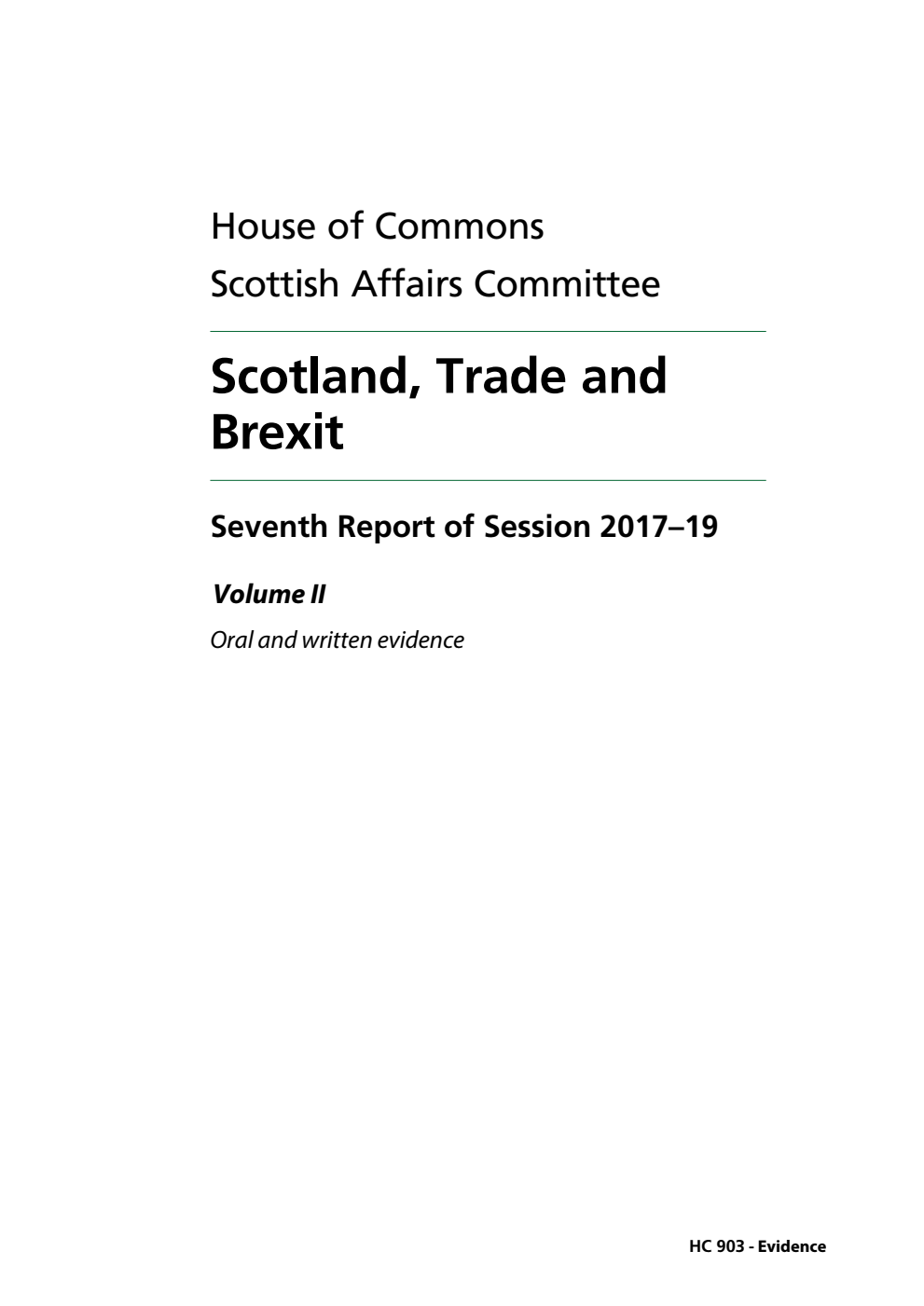 Scottish Affairs Committee 7th Report. Scotland, Trade and Brexit Volume 2. Oral and written evidence
