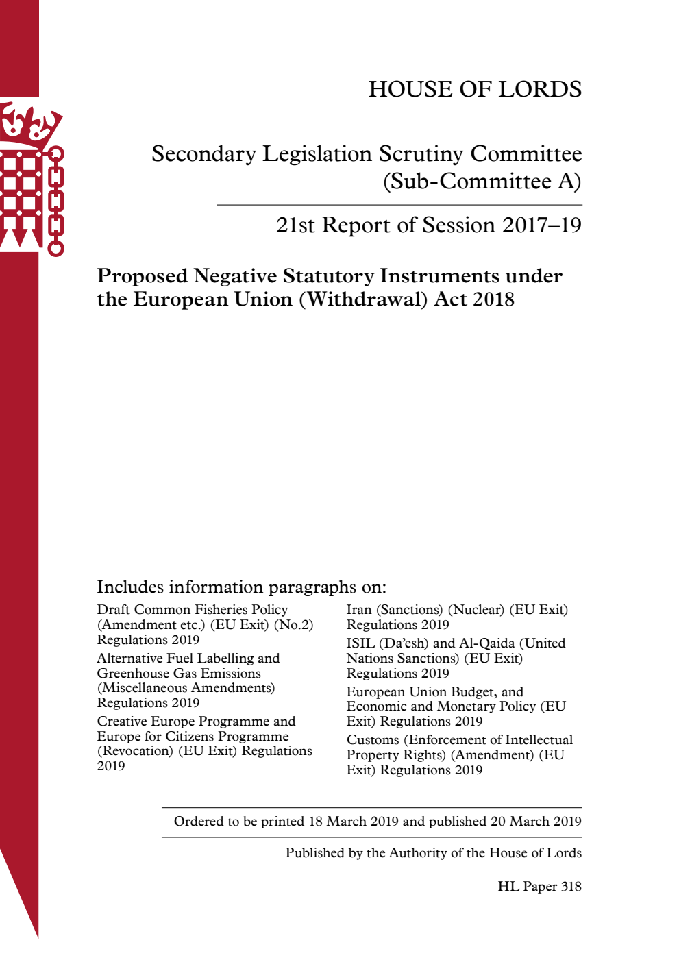 Secondary Legislation Scrutiny Committee (Sub-Committee A) 21st Report. Proposed Negative Statutory Instruments under the European Union (Withdrawal) Act 2018.