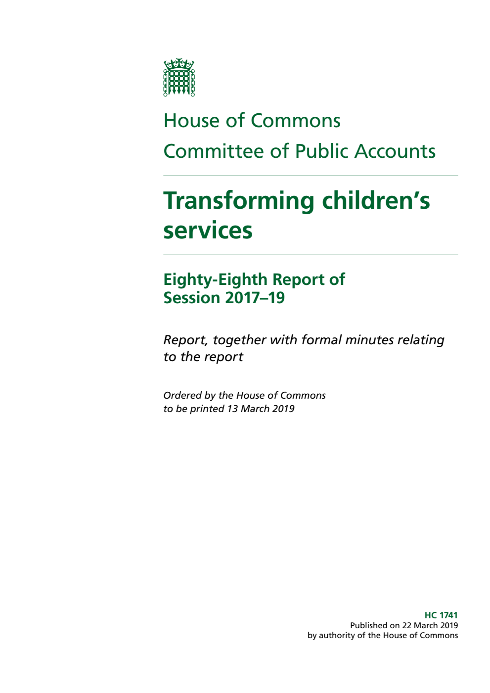 Public Accounts Committee 88th Report. Transforming children’s services Volume 1. Report