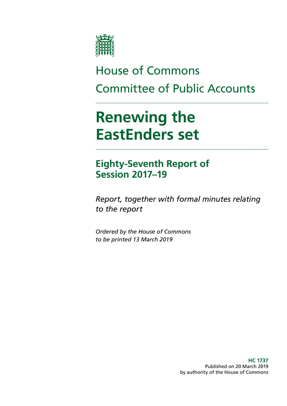 Public Accounts Committee 87th Report. Renewing the EastEnders set Volume 1. Report
