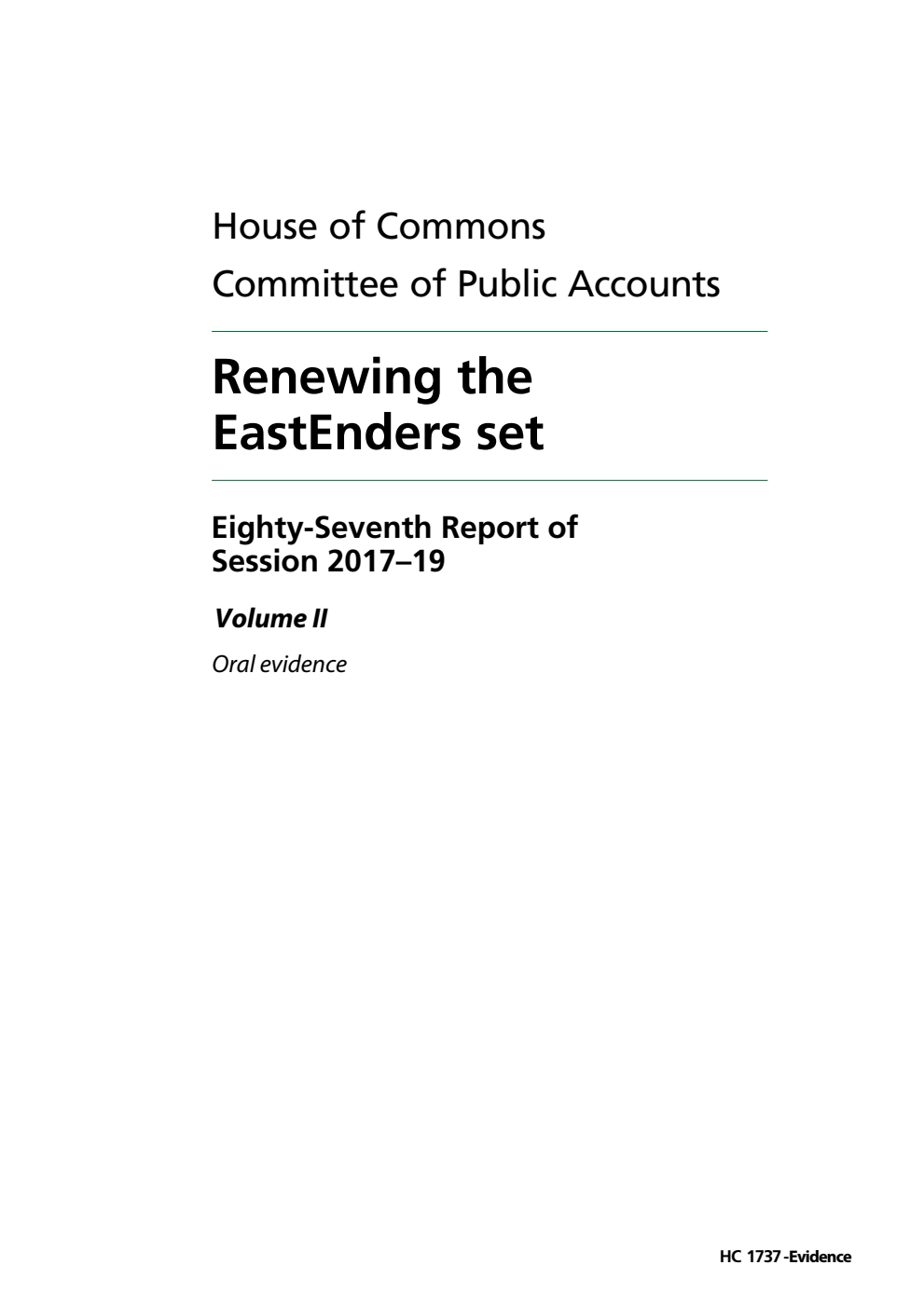 Public Accounts Committee 87th Report. Renewing the EastEnders set Volume 2. Oral evidence