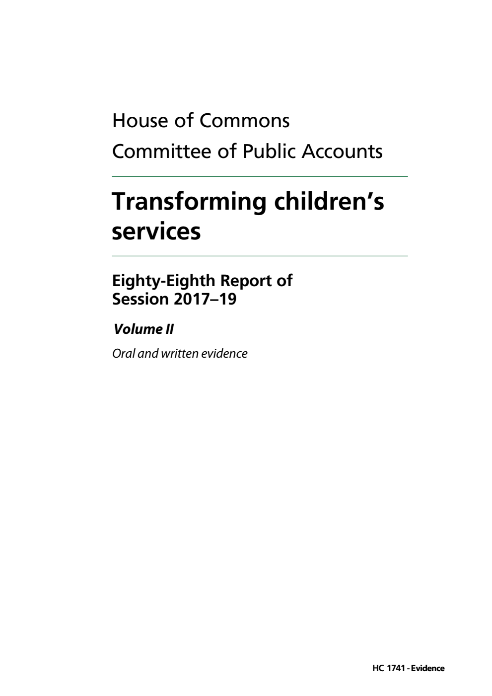 Public Accounts Committee 88th Report. Transforming children’s services Volume 2. Oral and written evidence
