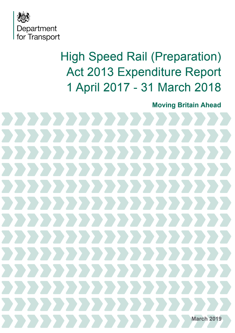 High Speed Rail (Preparation) Act 2013 Expenditure Report 1 April 2017 - 31 March 2018 Moving Britain Ahead
