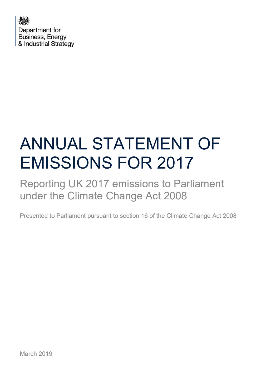 Annual Statement of Emissions For 2017 Reporting UK 2017 emissions to Parliament under the Climate Change Act 2008