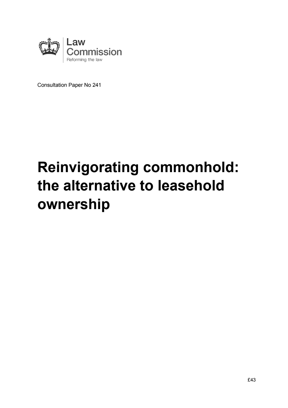 Law Commission Consultation paper 241. Reinvigorating commonhold: the alternative to leasehold ownership