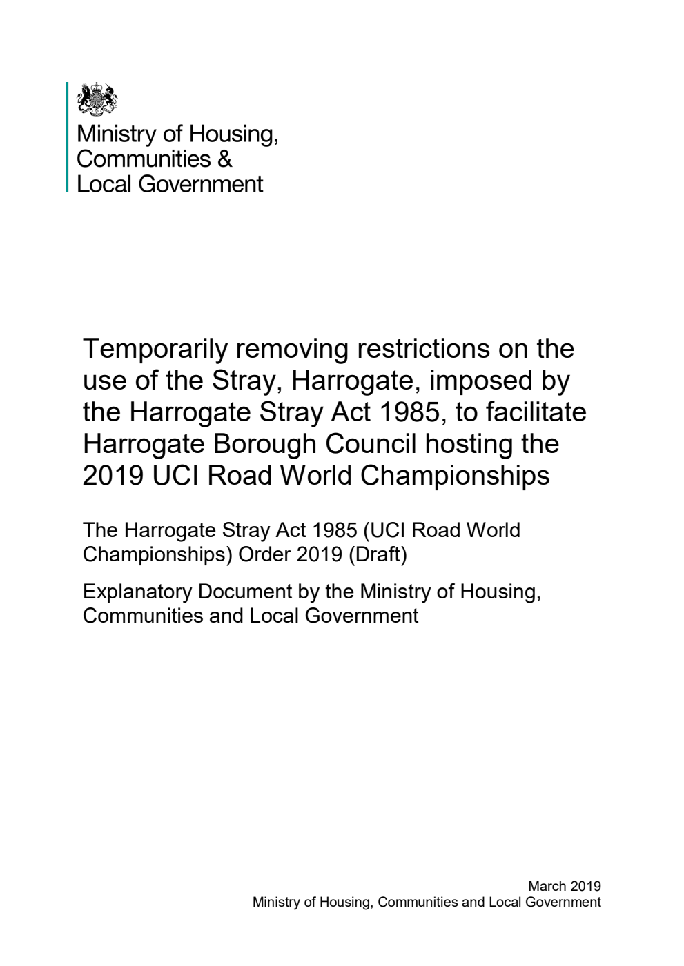 Temporarily removing restrictions on the use of the Stray, Harrogate, imposed by the Harrogate Stray Act 1985, to facilitate Harrogate Borough Council hosting the 2019 UCI Road World Championships