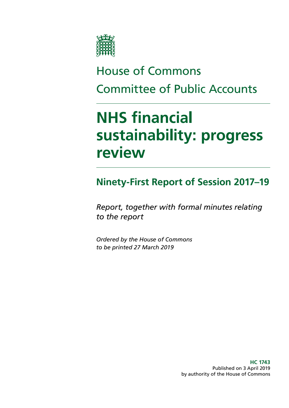 Public Accounts Committee 91st Report. NHS financial sustainability: progress review Volume 1. Report