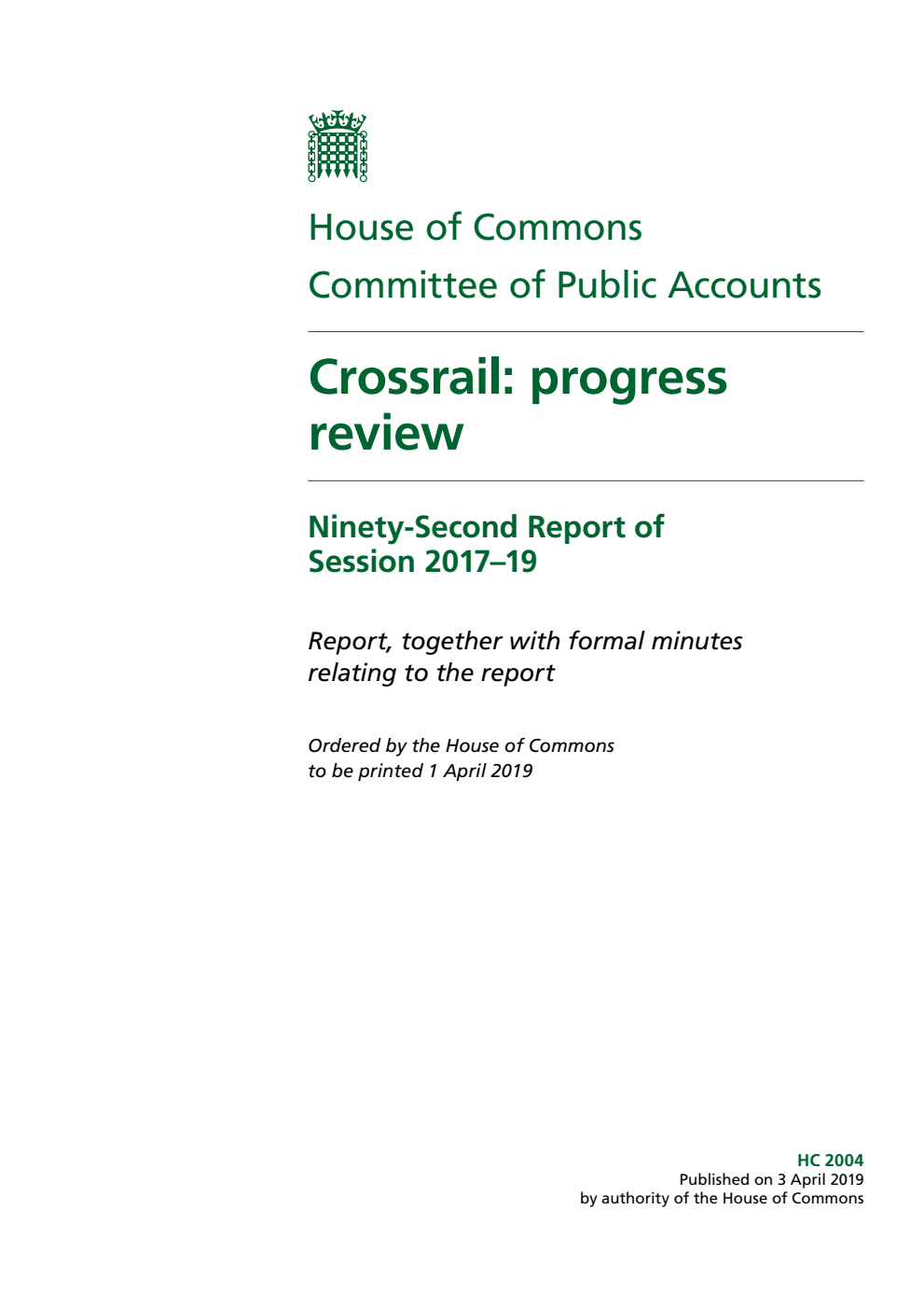 Public Accounts Committee 92nd Report. Crossrail: progress review Volume 1. Report