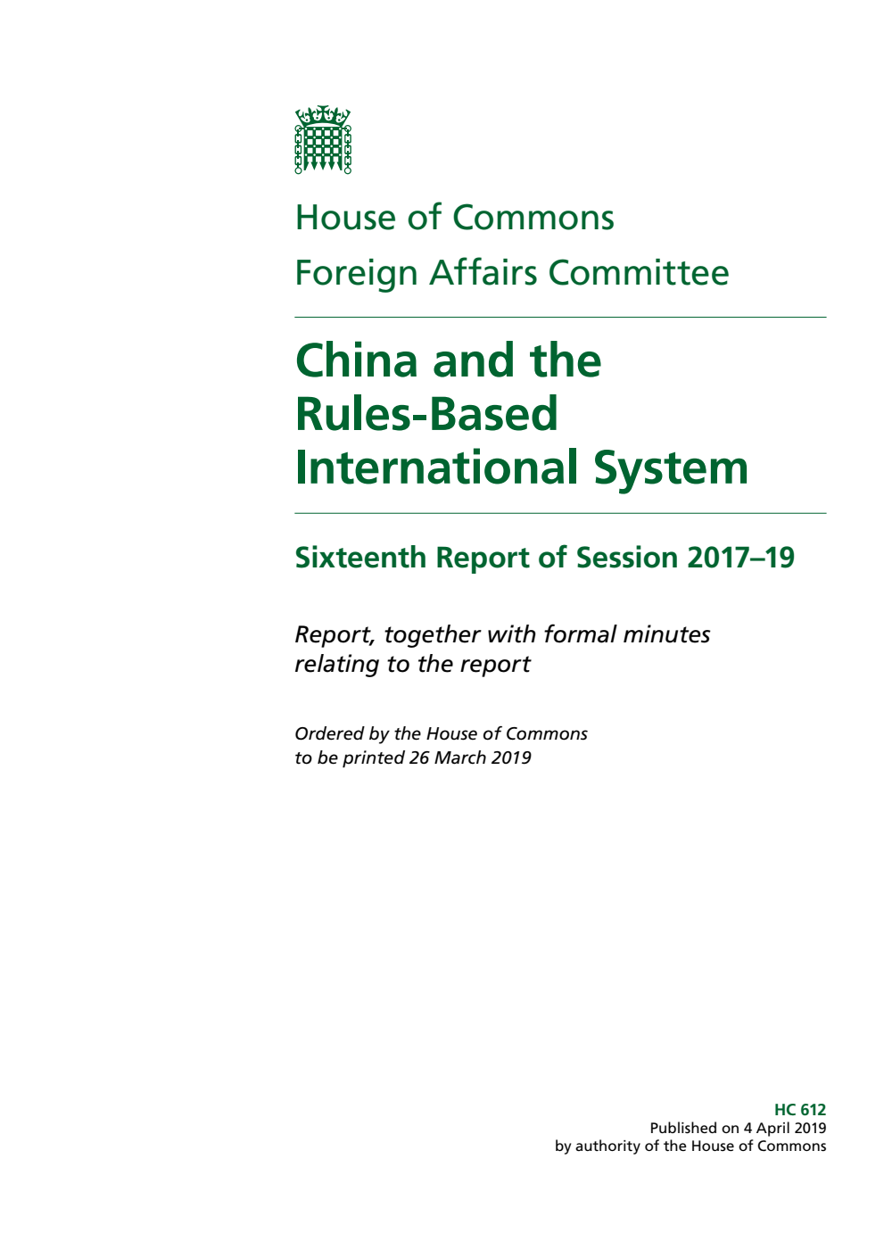 Foreign Affairs Committee 16th Report. China and the Rules-Based International System Volume 1. Report
