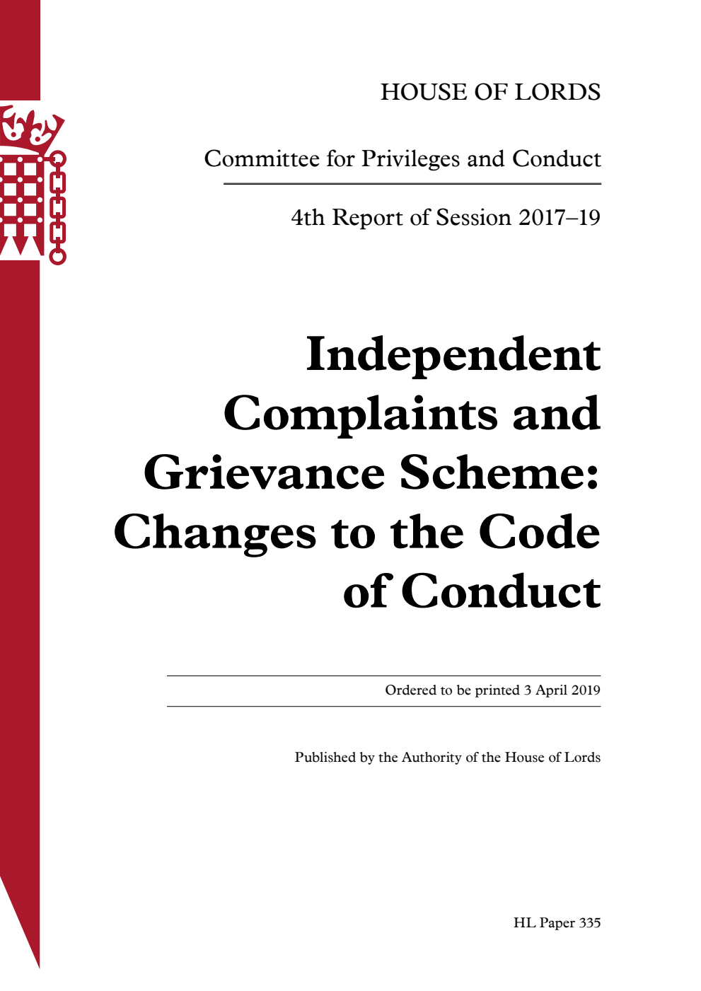 Privileges and Conduct Committee 4th Report. Independent Complaints and Grievance Scheme: Changes to the Code of Conduct