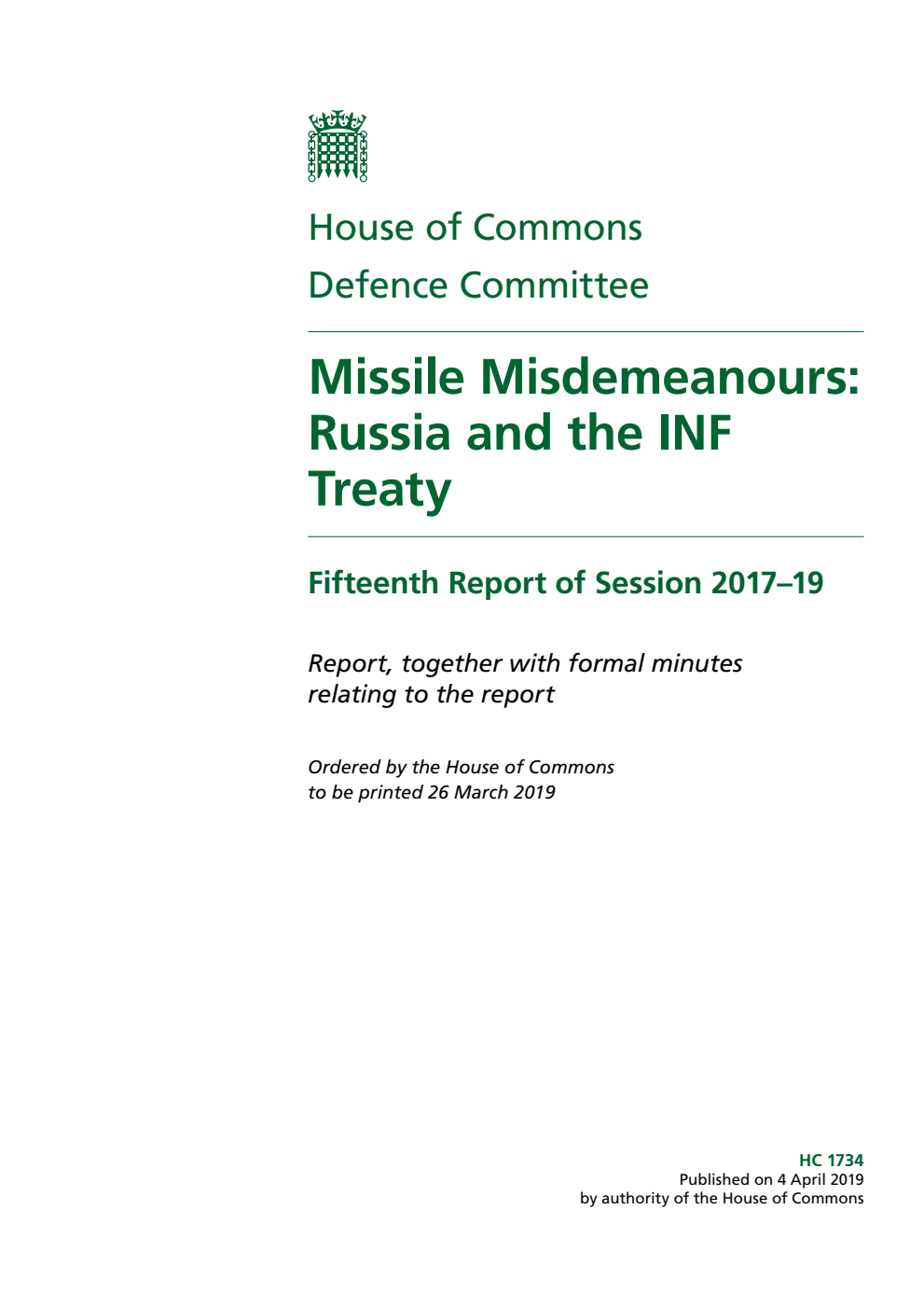 Defence Committee 15th Report. Missile Misdemeanours: Russia and the INF Treaty Volume 1. Report