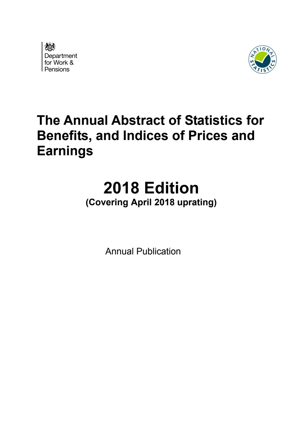 The Annual Abstract of Statistics for Benefits, and Indices of Prices and Earnings 2018 Edition (covering April 2018 uprating)