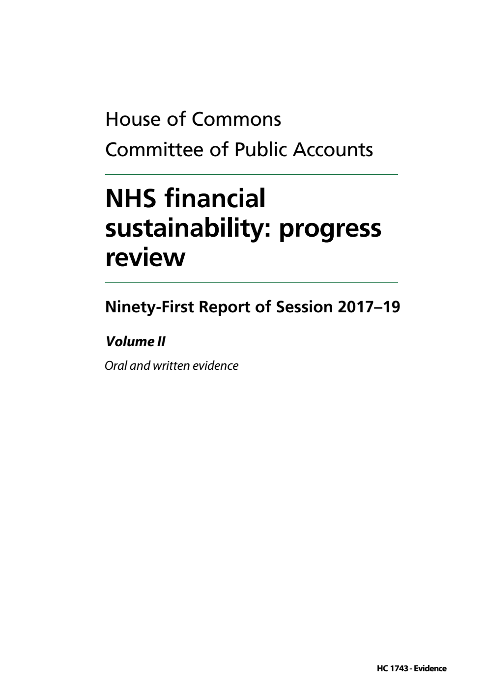 Public Accounts Committee 91st Report. NHS financial sustainability: progress review  Volume 2. Oral and written evidence