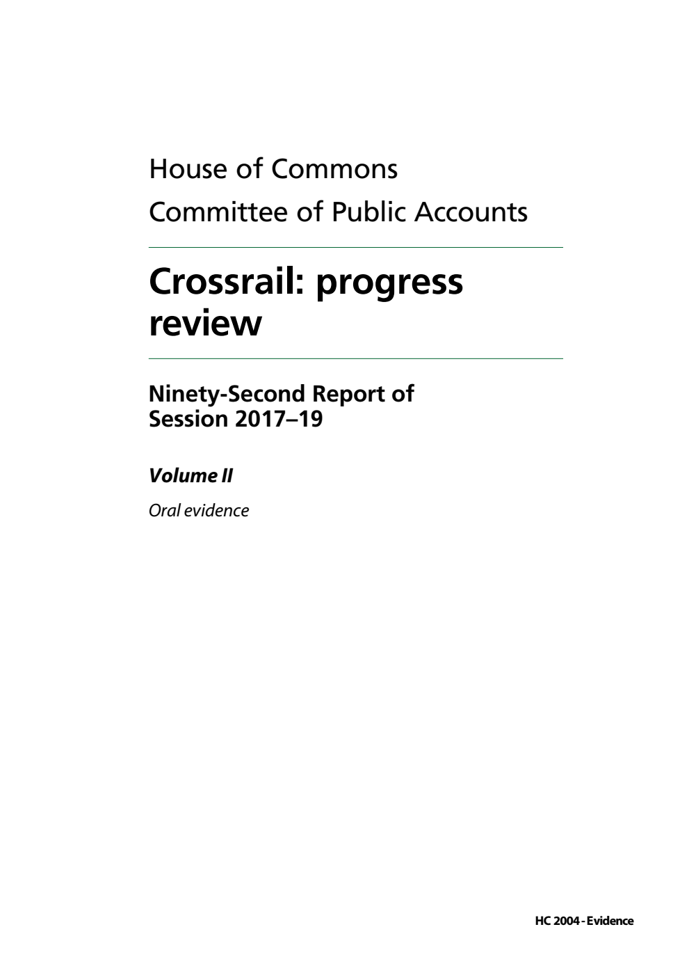 Public Accounts Committee 92nd Report. Crossrail: progress review  Volume 2. Oral evidence