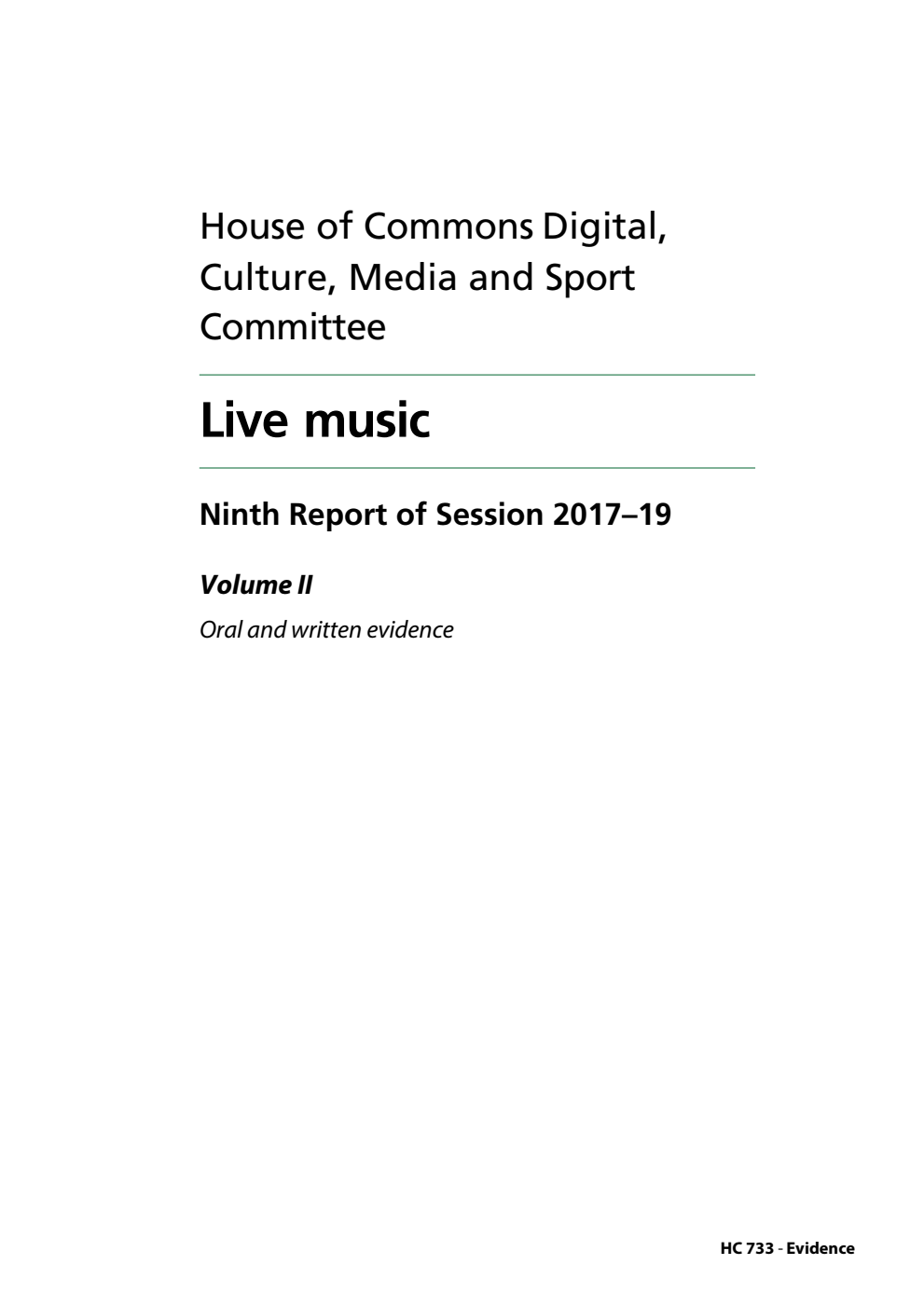 Digital, Culture, Media and Sport Committee 9th Report. Live music Volume 2. Oral and written evidence