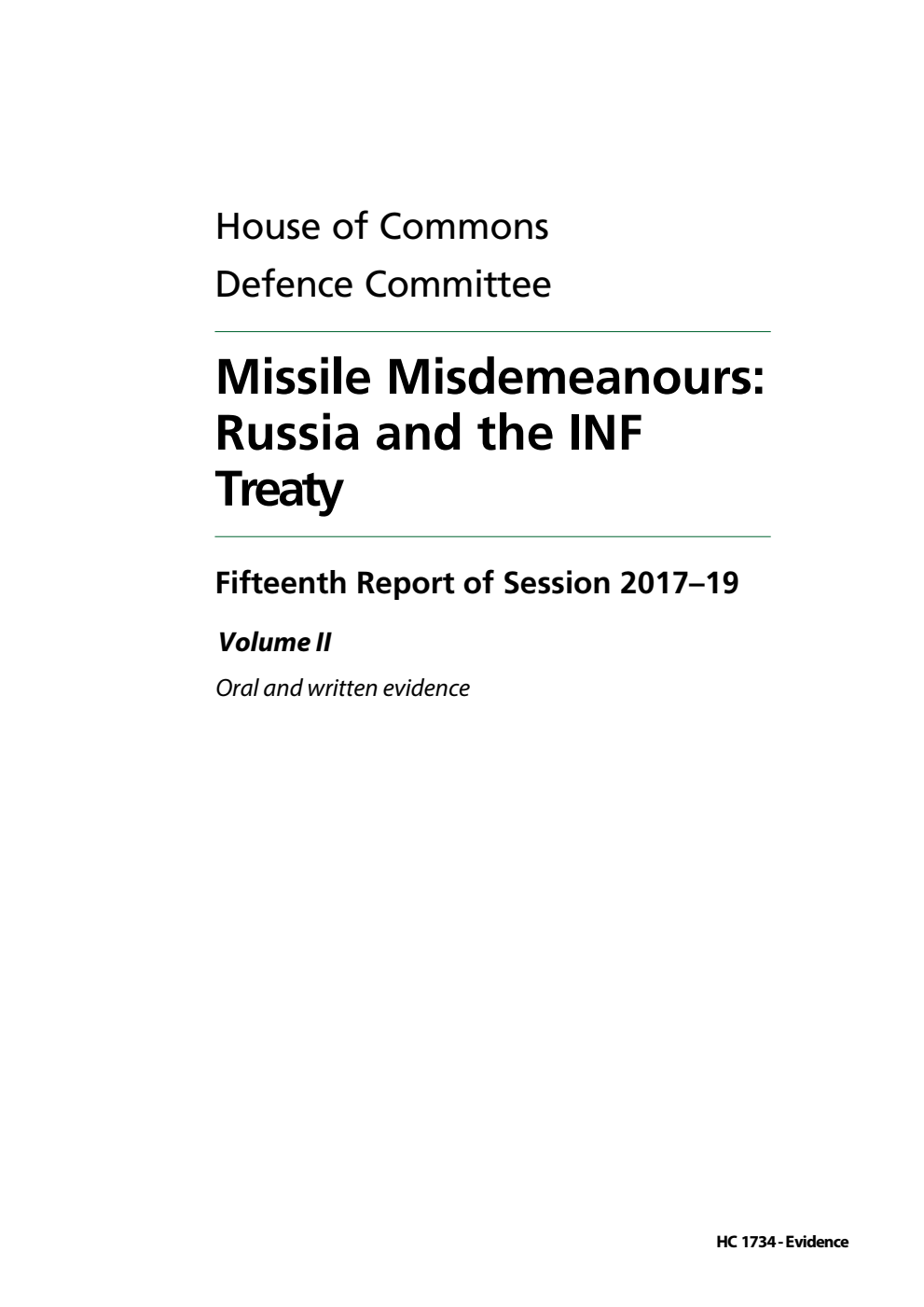 Defence Committee 15th Report. Missile Misdemeanours: Russia and the INF Treaty Volume 2. Oral and written evidence