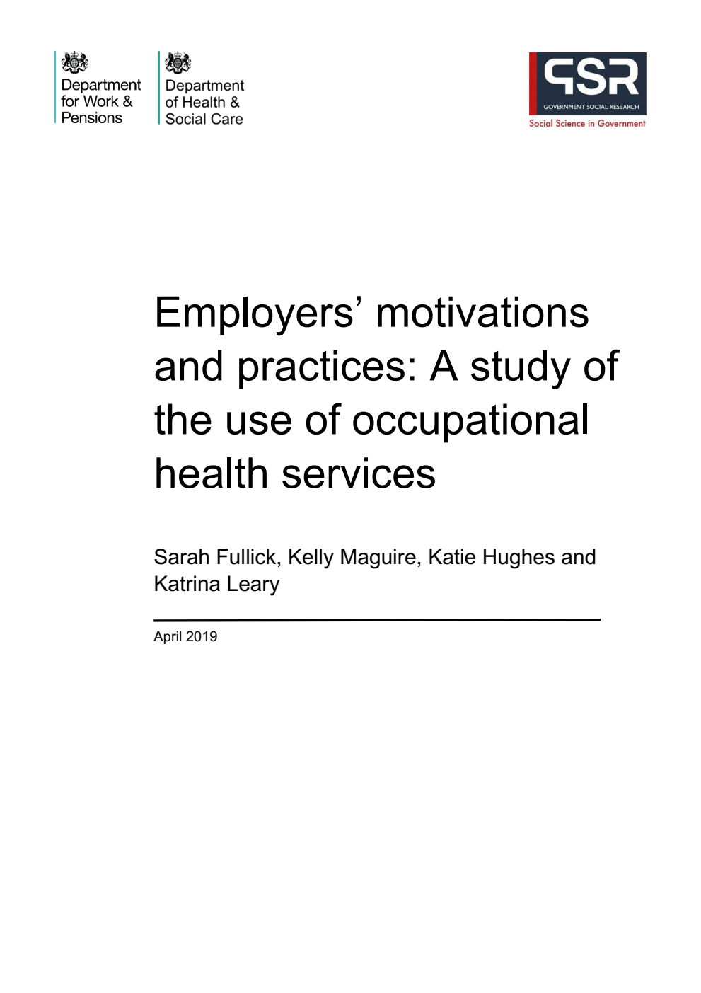 Research Report 979 Employers’ motivations and practices: A study of the use of occupational health services. April 2019