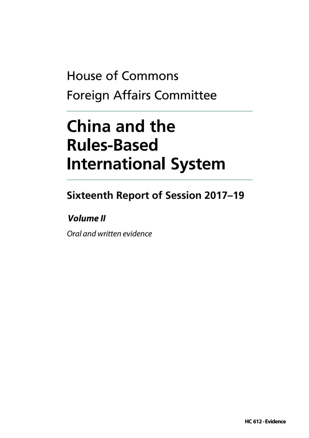 Foreign Affairs Committee 16th Report. China and the Rules-Based International System  Volume 2. Oral and written evidence