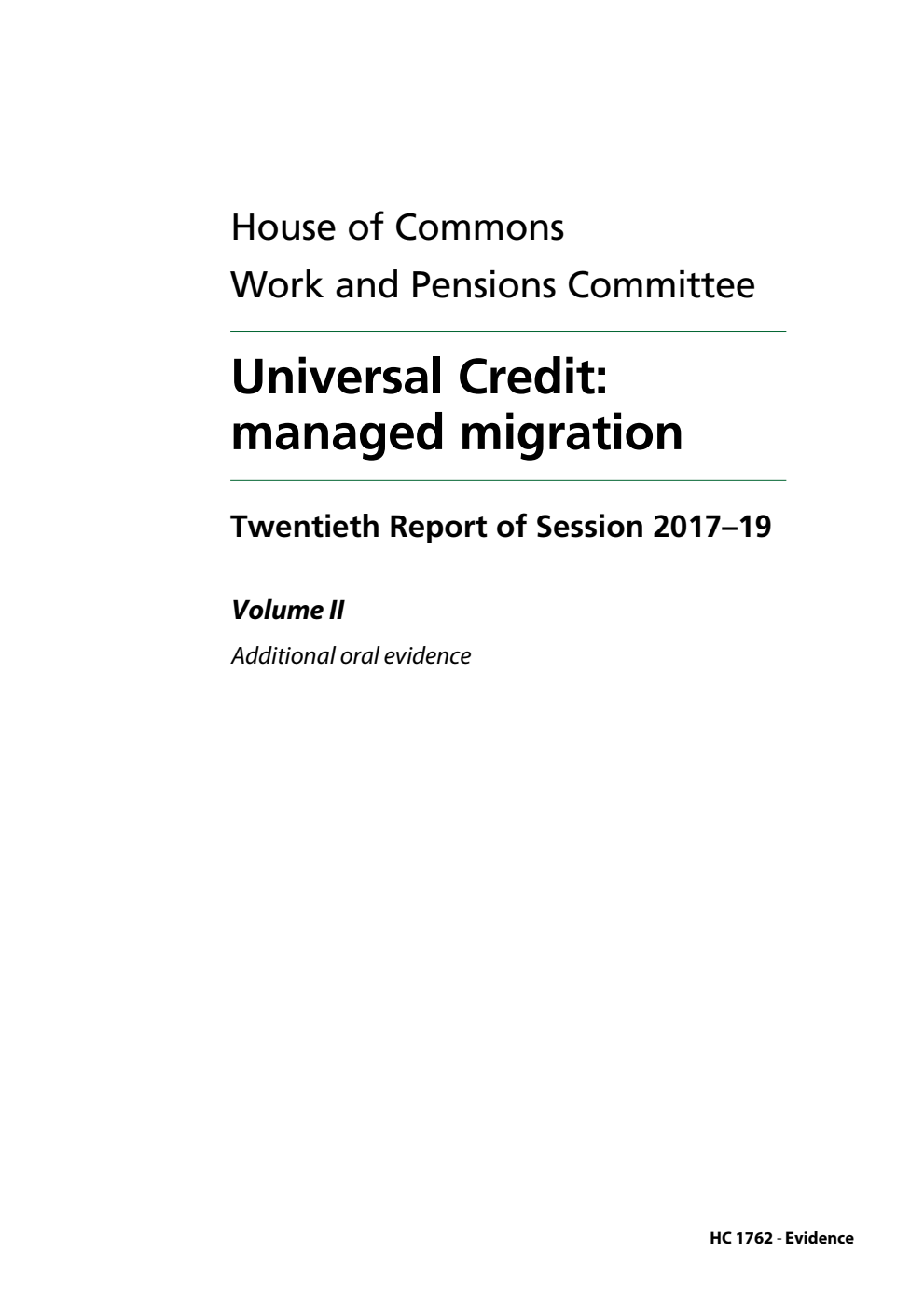 Work and Pensions Committee 20th Report. Universal Credit: managed migration Volume 2. Additional oral evidence