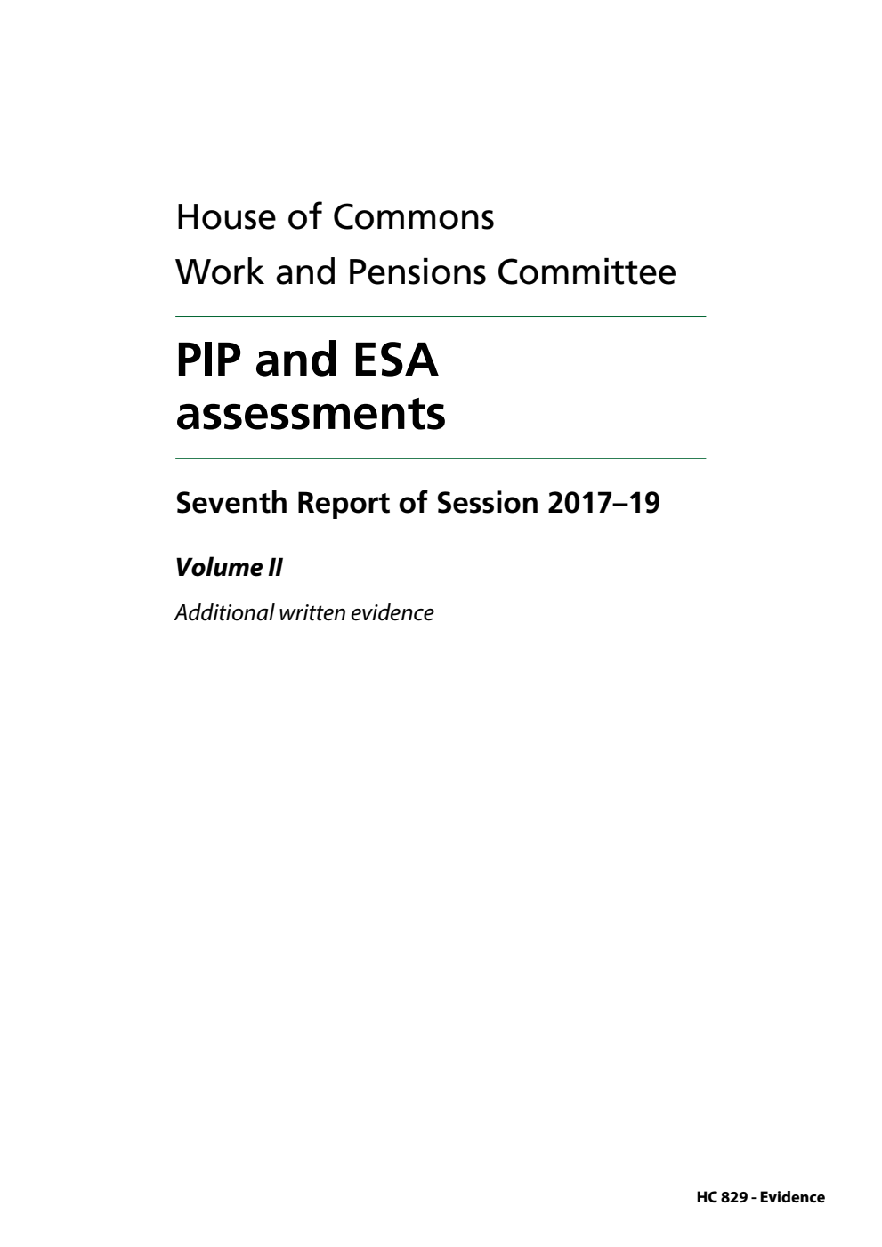 Work and Pensions Committee 7th Report. PIP and ESA assessments Volume 2. Additional written evidence