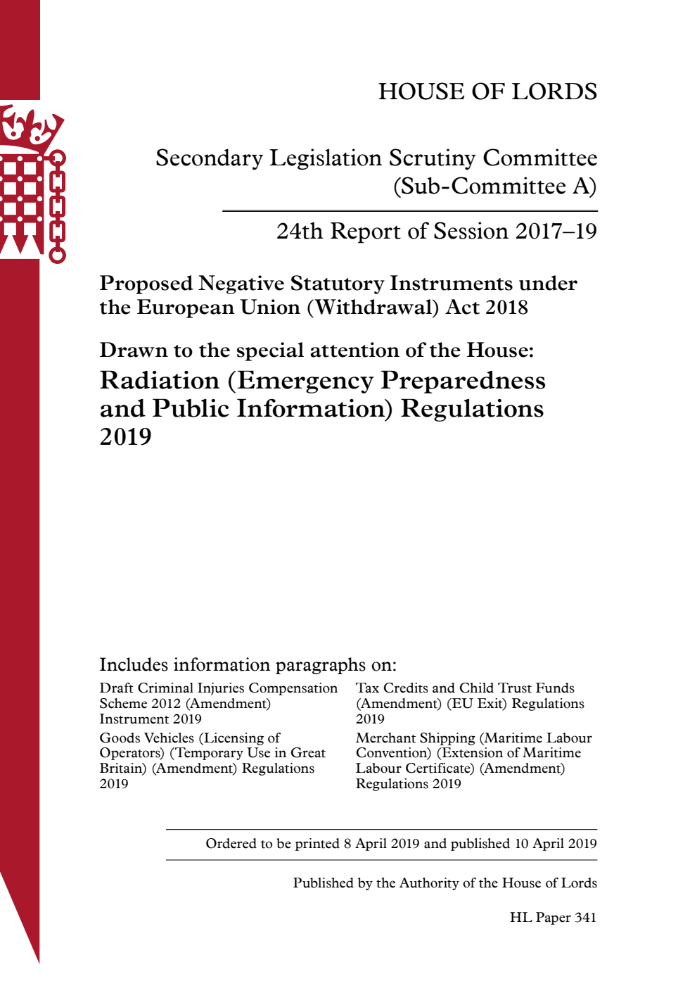 Secondary Legislation Scrutiny Committee (Sub-Committee A) 24th Report. Proposed Negative Statutory Instruments under the European Union (Withdrawal) Act 2018. Drawn to the special attention of the House: Radiation (Emergency Preparedness and Public Information) Regulations 2019