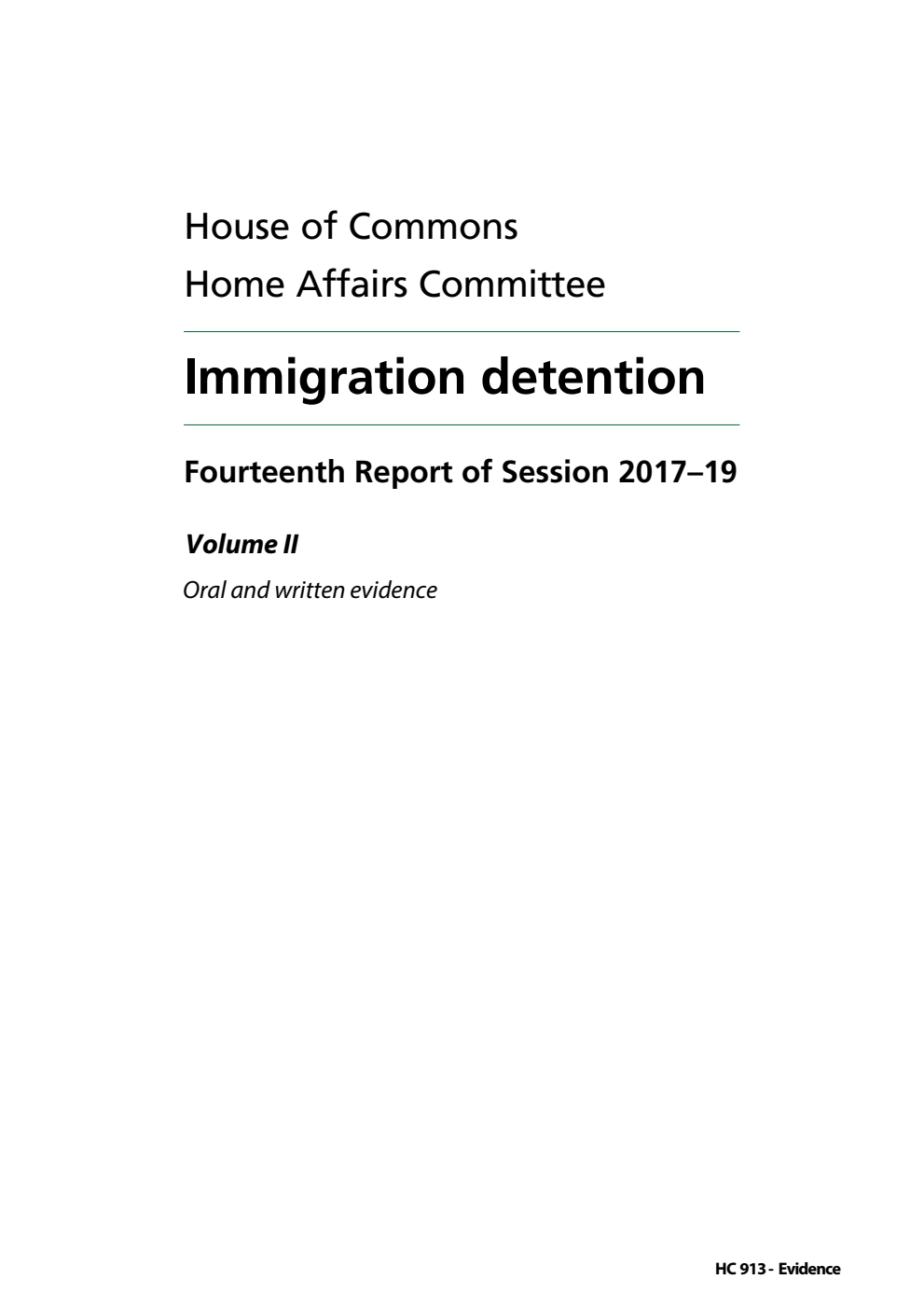 Home Affairs Committee 14th Report. Immigration detention Volume 2. Oral and written evidence