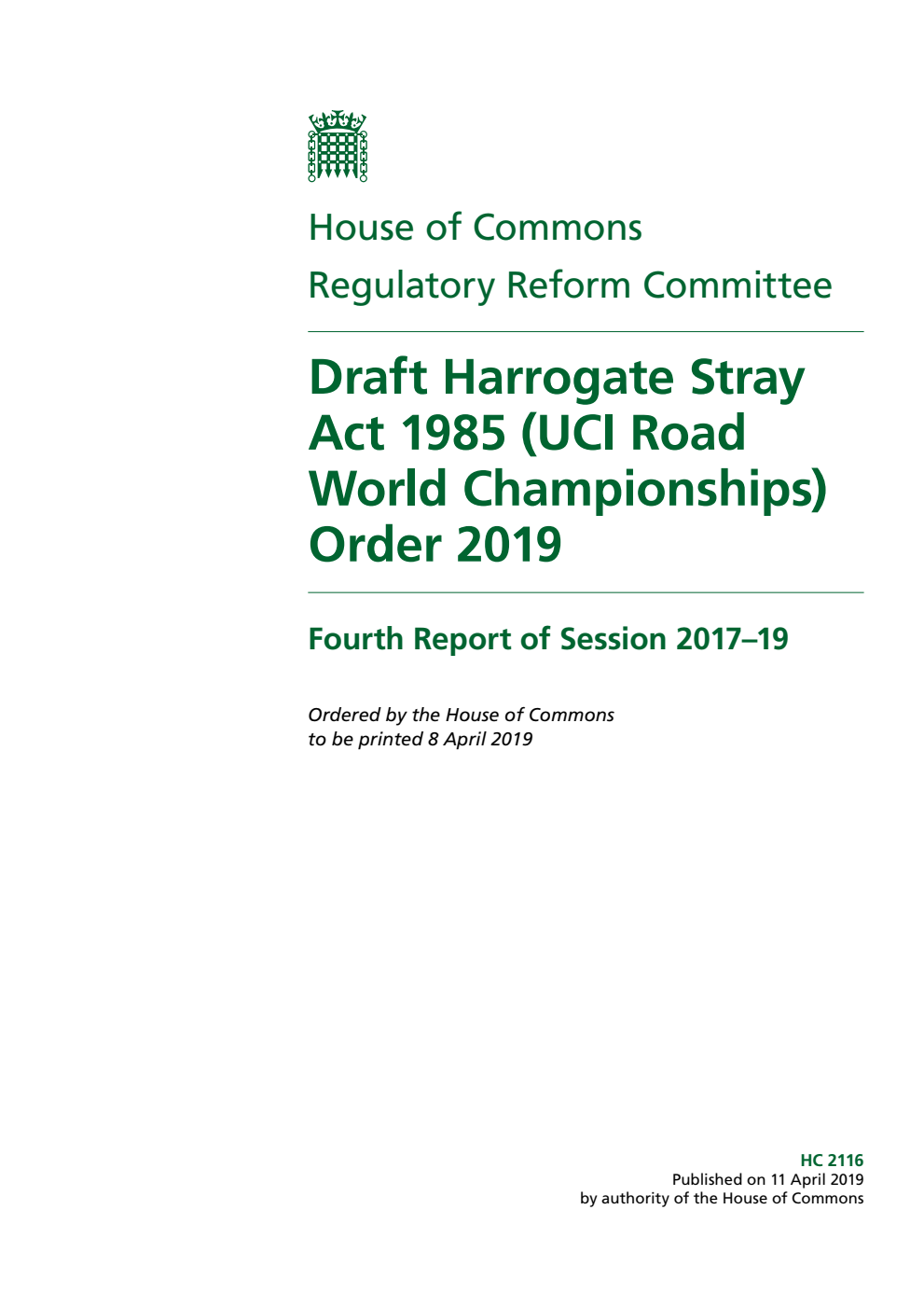 Regulatory Reform Committee 4th Report. Draft Harrogate Stray Act 1985 (UCI Road World Championships) Order 2019
