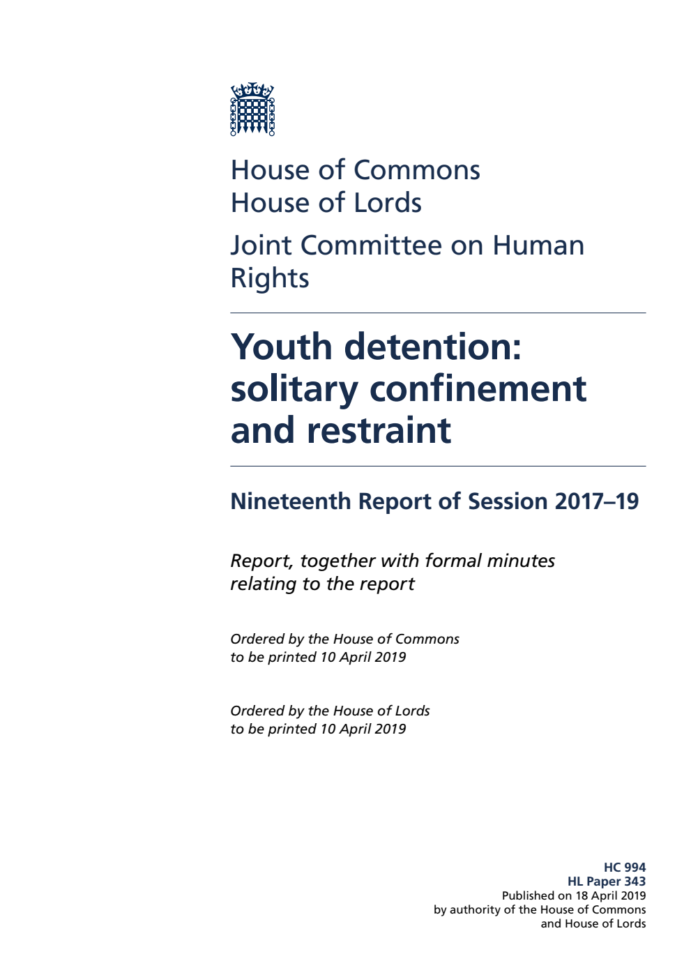 Human Rights Joint Committee 19th Report. Youth detention: solitary confinement and restraint Volume 1. Report