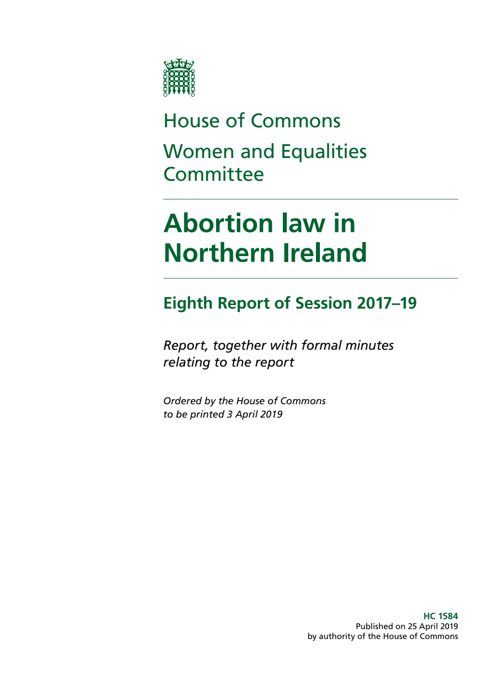 Women and Equalities Committee 8th Report. Abortion law in Northern Ireland Volume 1. Report