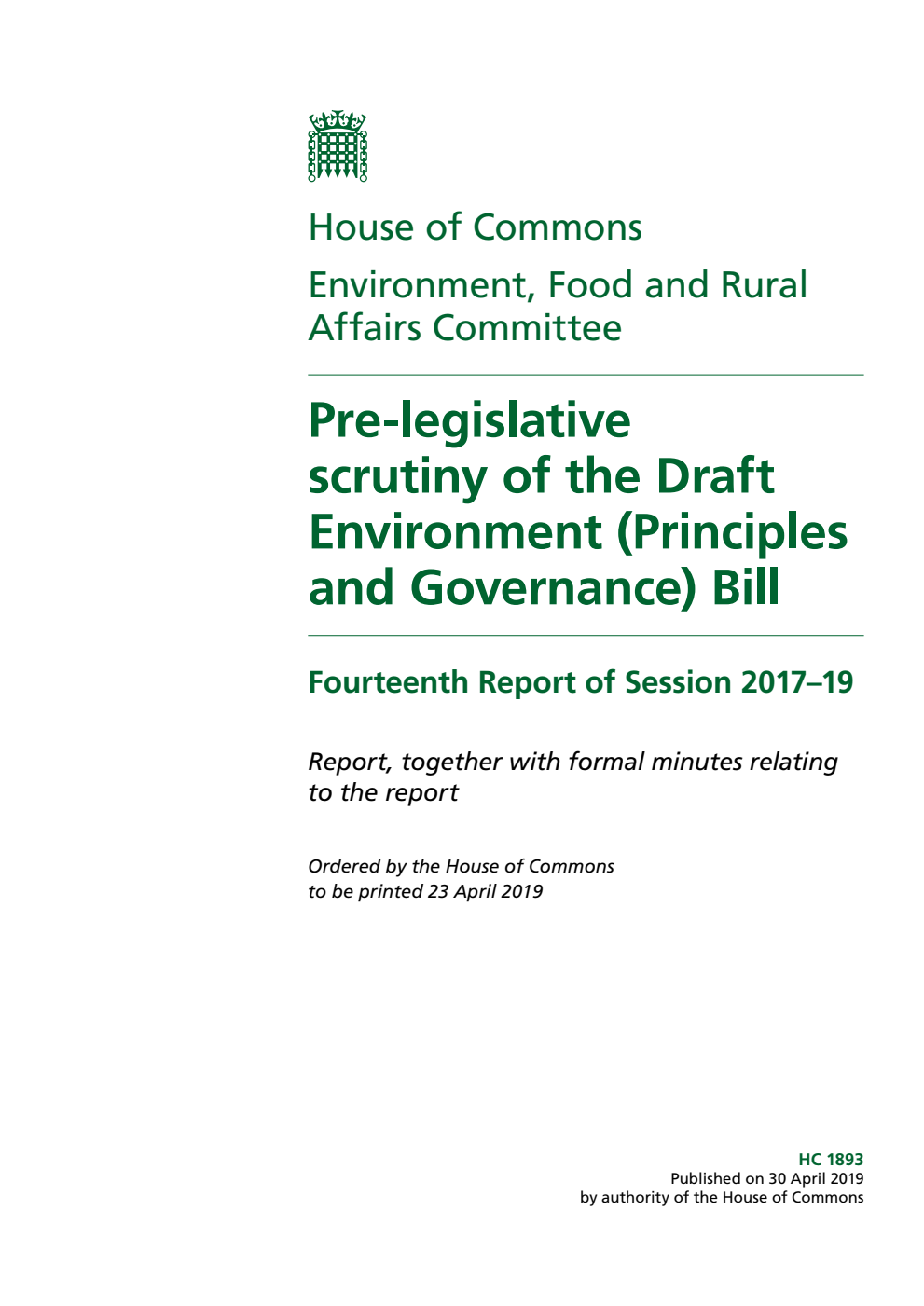 Environment, Food and Rural Affairs Committee 14th Report. Pre-legislative scrutiny of the Draft Environment (Principles and Governance) Bill Volume 1. Report