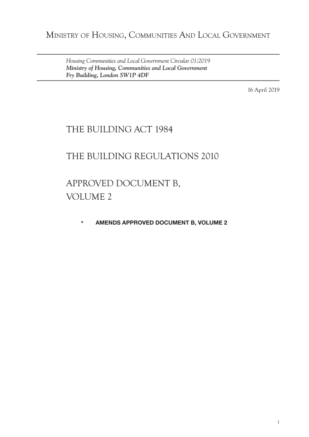 Housing, Communities and Local Government circular 01/2019 The Building Act 1984; the Building Regulations 2010; approved document B, volume 2.