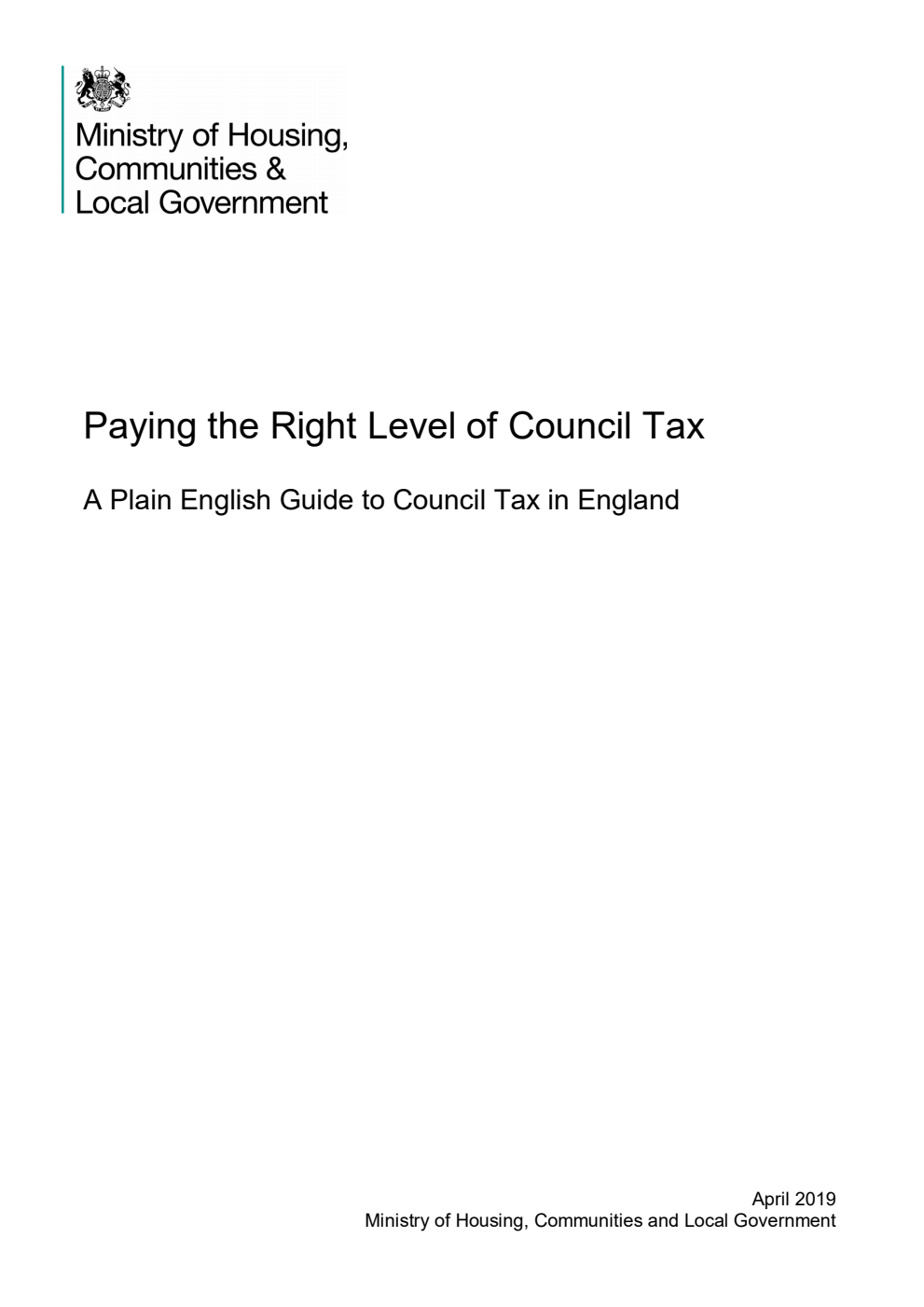Paying the Right Level of Council Tax. A Plain English Guide to Council Tax in England