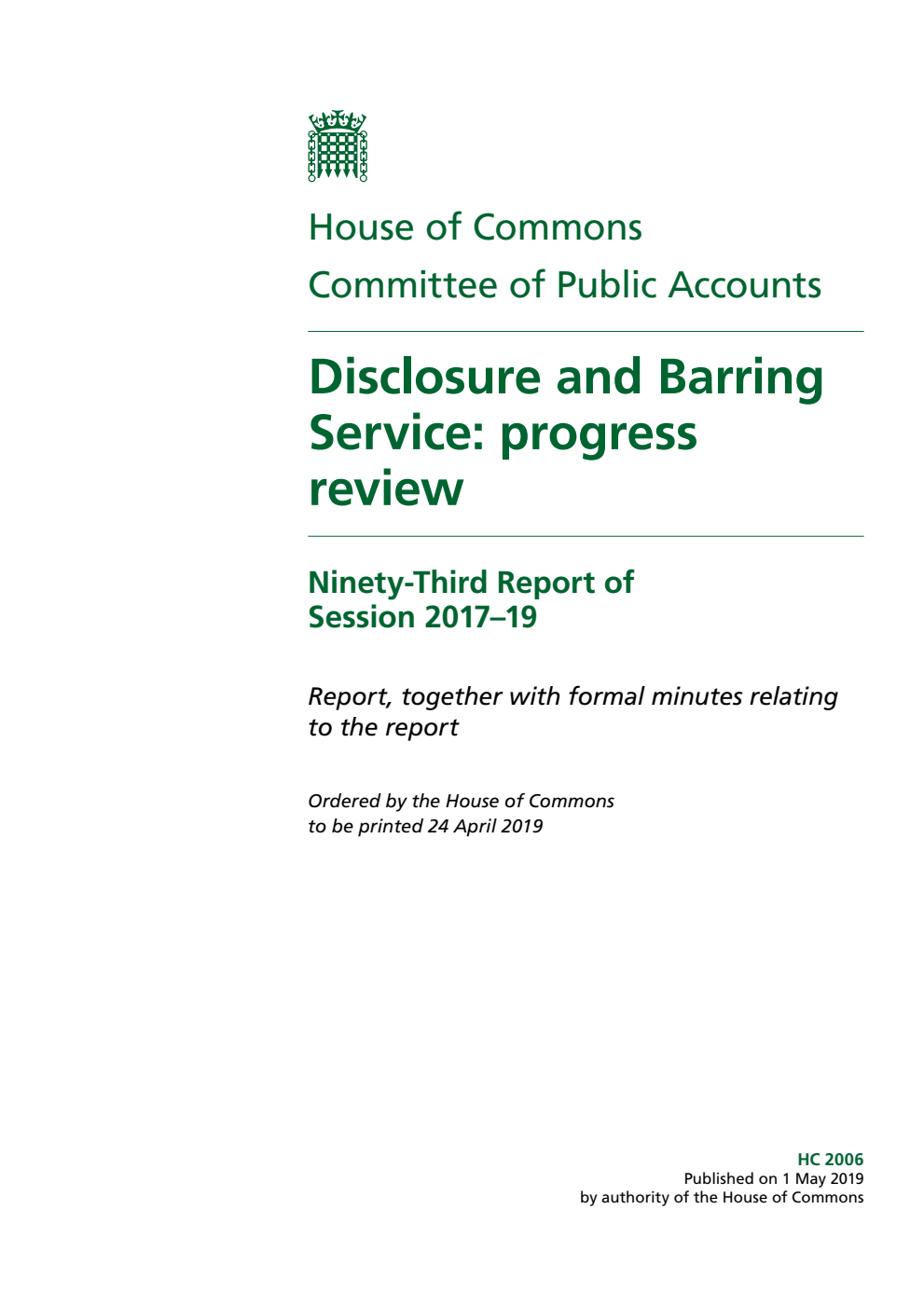 Public Accounts Committee 93rd Report. Disclosure and Barring Service: progress review Volume 1. Report
