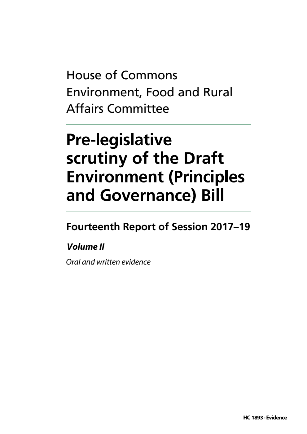 Environment, Food and Rural Affairs Committee 14th Report. Pre-legislative scrutiny of the Draft Environment (Principles and Governance) Bill Volume 2. Oral and written evidence