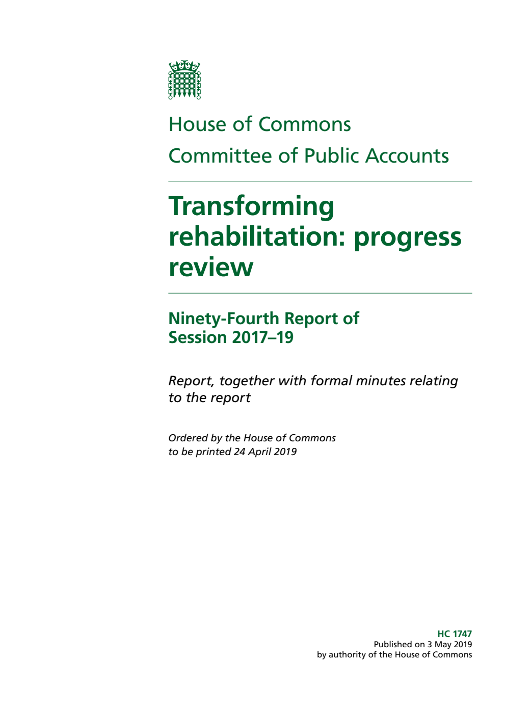 Public Accounts Committee 94th Report. Transforming rehabilitation: progress review Volume 1. Report