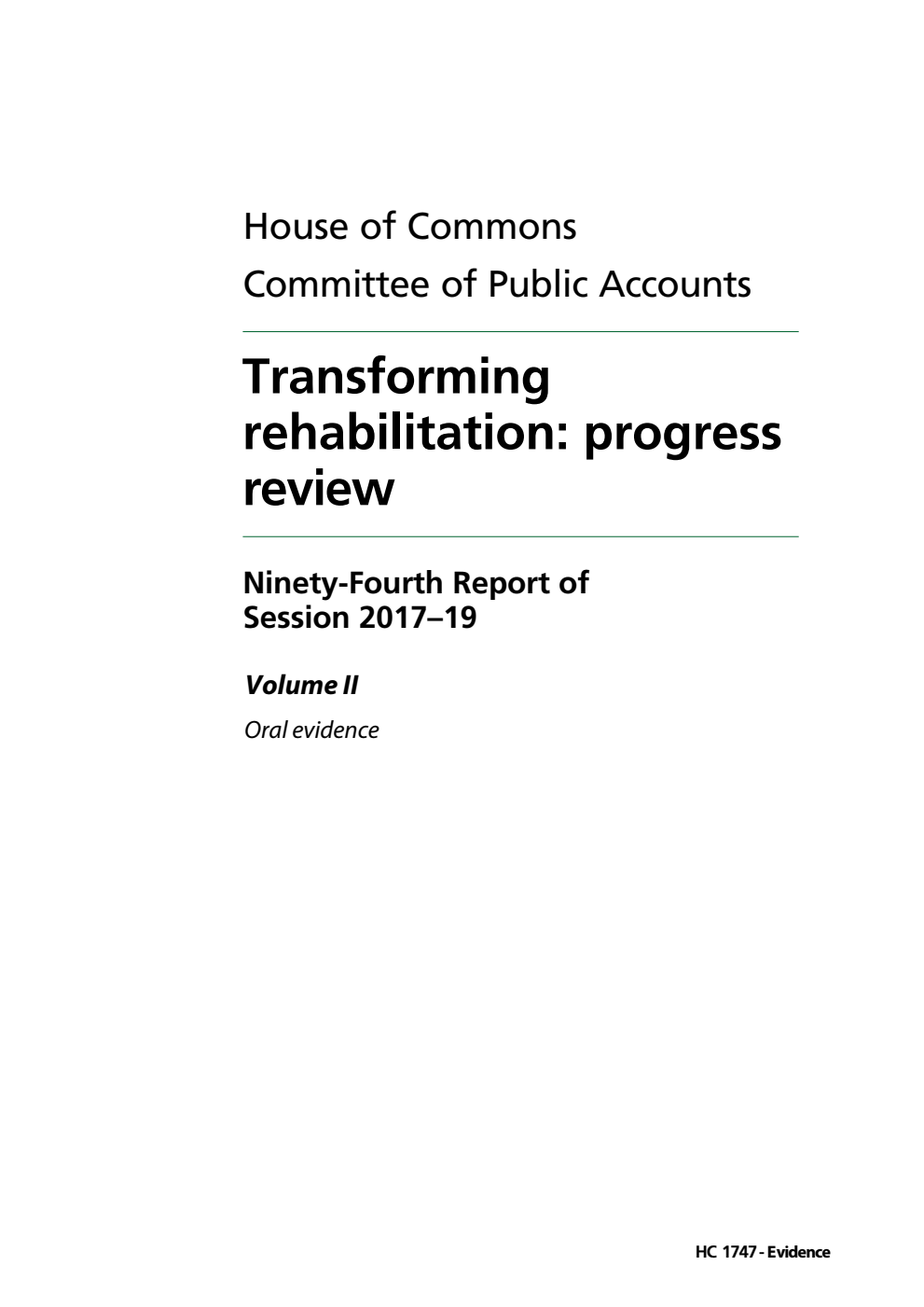 Public Accounts Committee 94th Report. Transforming rehabilitation: progress review Volume 2. Oral evidence