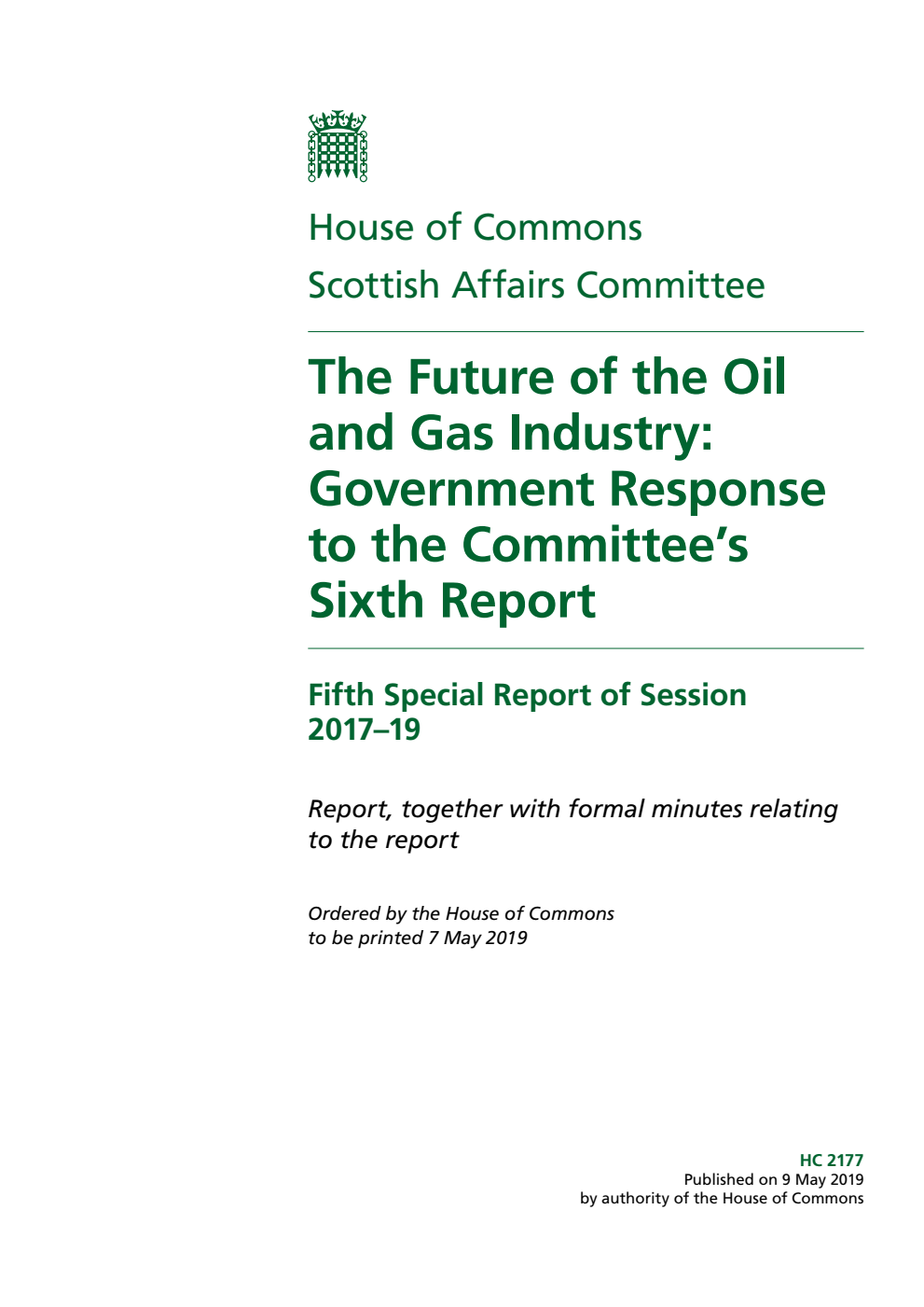 Scottish Affairs Committee 5th Special Report. The Future of the Oil and Gas Industry: Government Response to the Committee’s Sixth Report