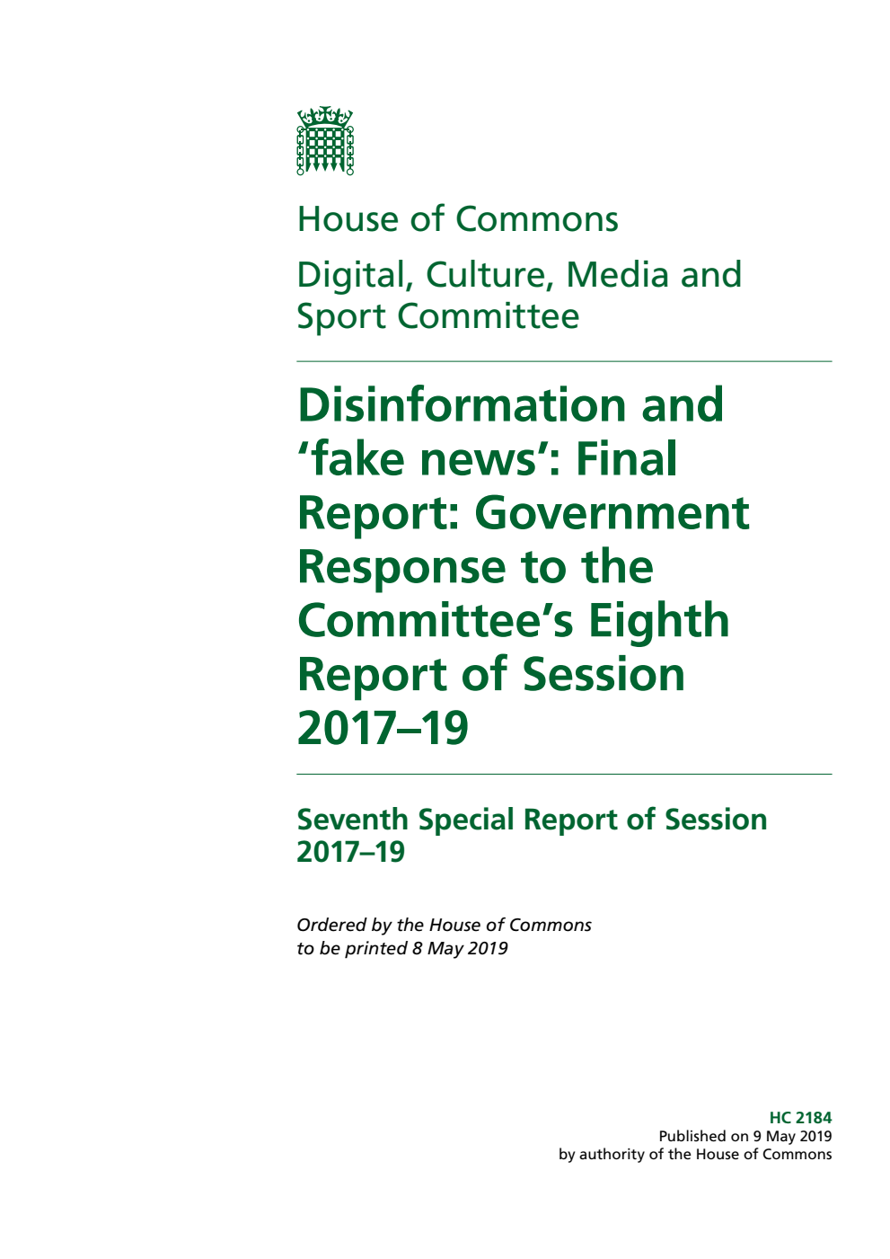 Digital, Culture, Media and Sport Committee 7th Special Report. Disinformation and ‘fake news’: Final Report: Government Response to the Committee’s Eighth Report of Session 2017–19