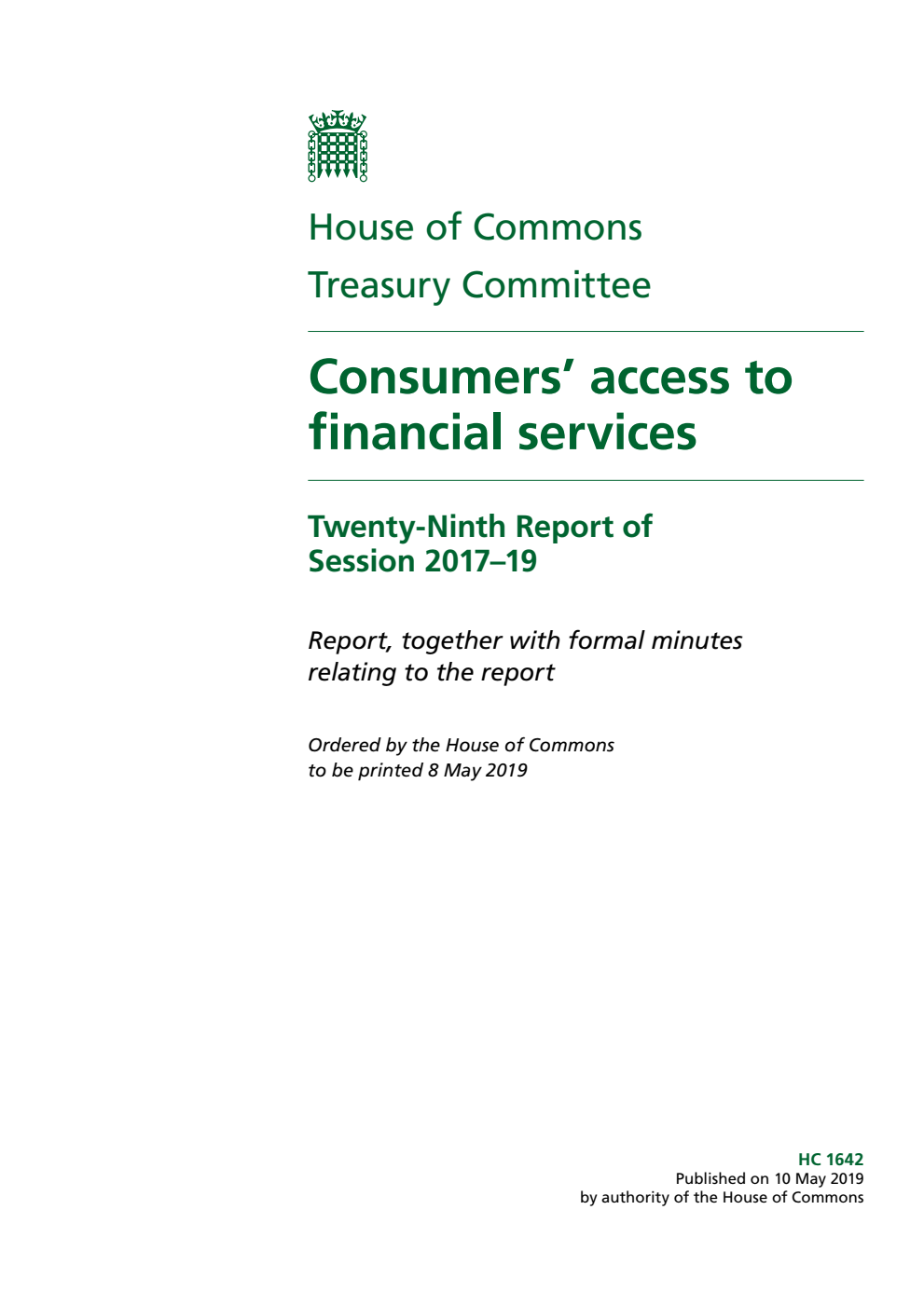 Treasury Committee 29th Report. Consumers’ access to financial services Volume 1. Report