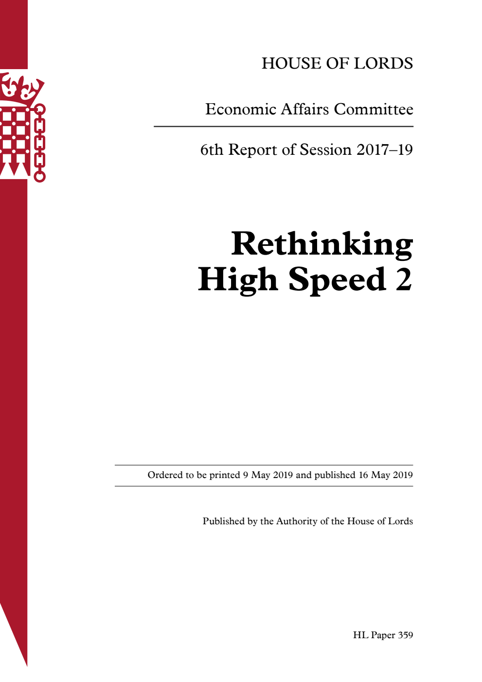 Economic Affairs Committee 6th Report. Rethinking High Speed 2 Volume 1. Report