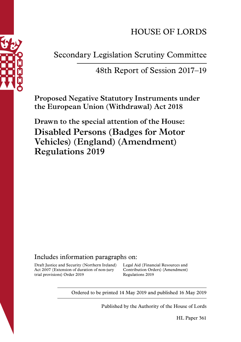 Secondary Legislation Scrutiny Committee 48th Report. Proposed Negative Statutory Instruments under the European Union (Withdrawal) Act 2018. Drawn to the special attention of the House: Disabled Persons (Badges for Motor Vehicles) (England) (Amendment) Regulations 2019