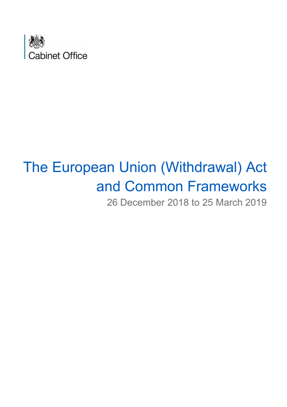 The European Union (Withdrawal) Act and Common Frameworks  26 December 2018 to 25 March 2019