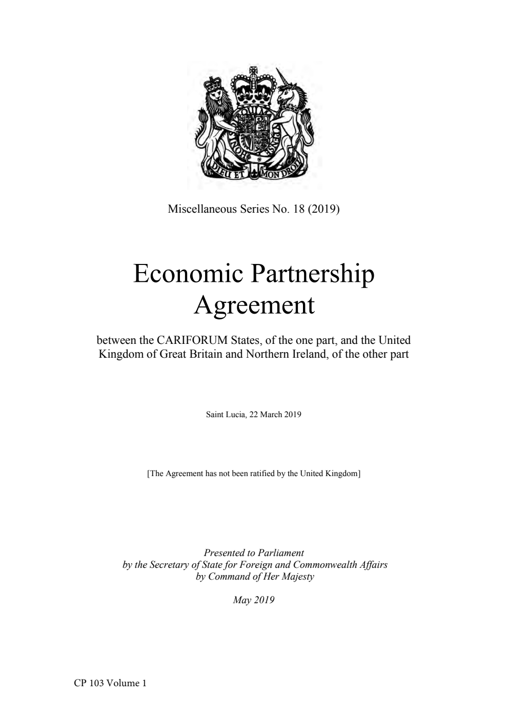 Miscellaneous Series No. 18 (2019)  Economic Partnership Agreement between the CARIFORUM States, of the one part, and the United Kingdom of Great Britain and Northern Ireland, of the other part. Saint Lucia, 22 March 2019 - Part I