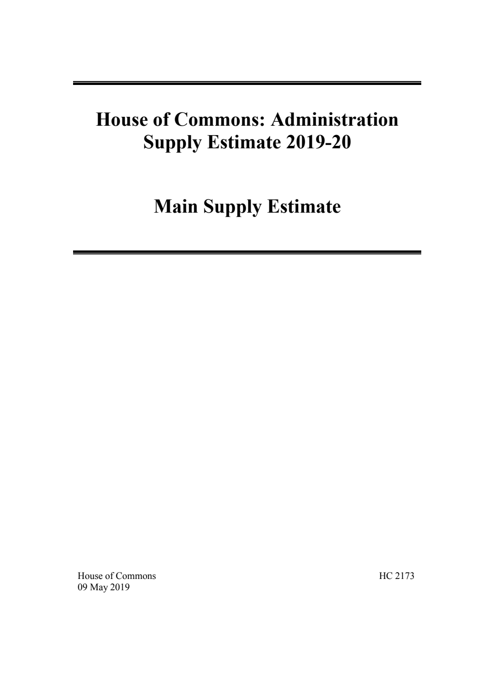 House of Commons: Administration Supply Estimate 2019-20. Main Supply Estimate for the year ending 31 March 2020