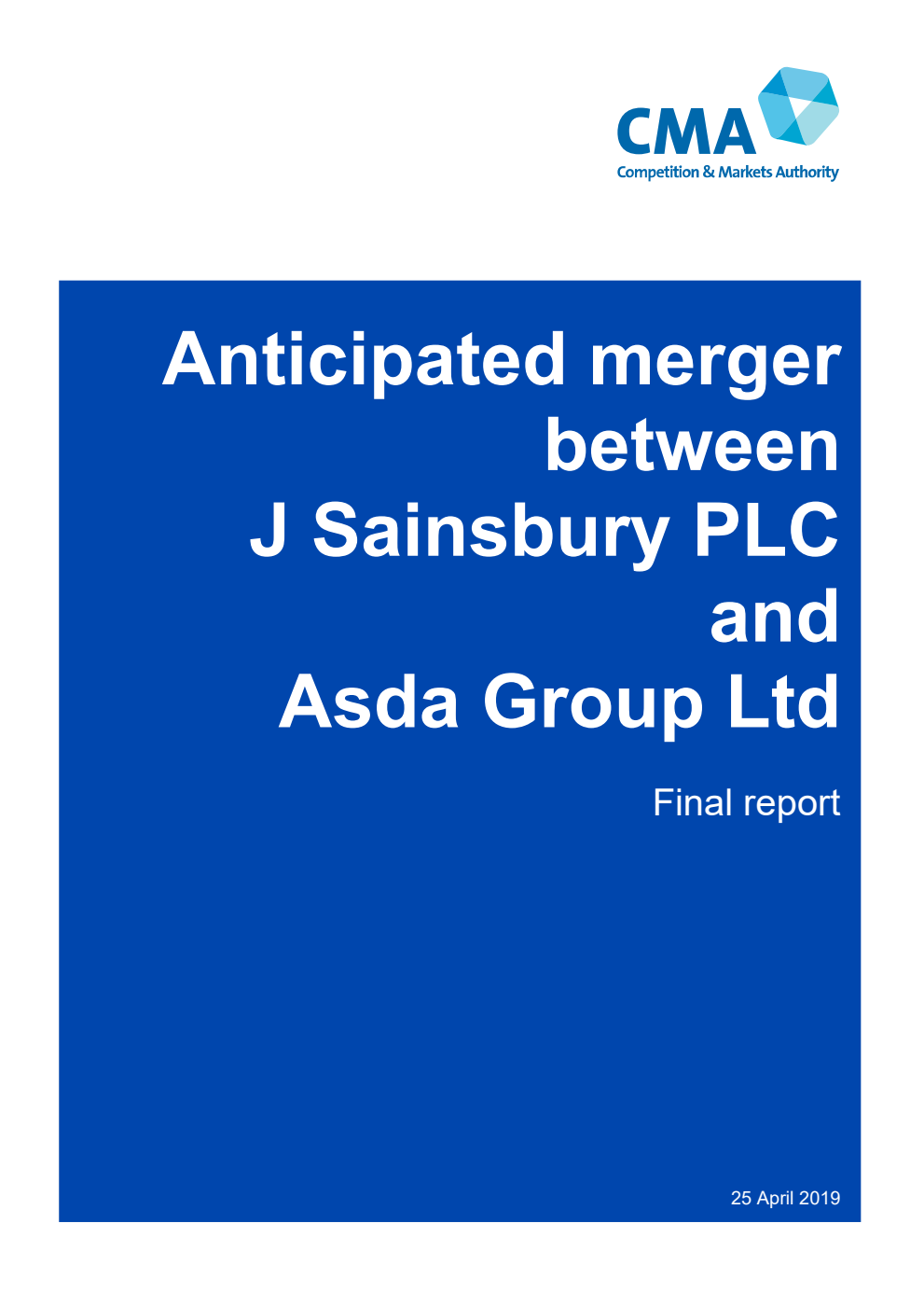 Anticipated merger between J Sainsbury PLC and Asda Group Ltd. Final Report