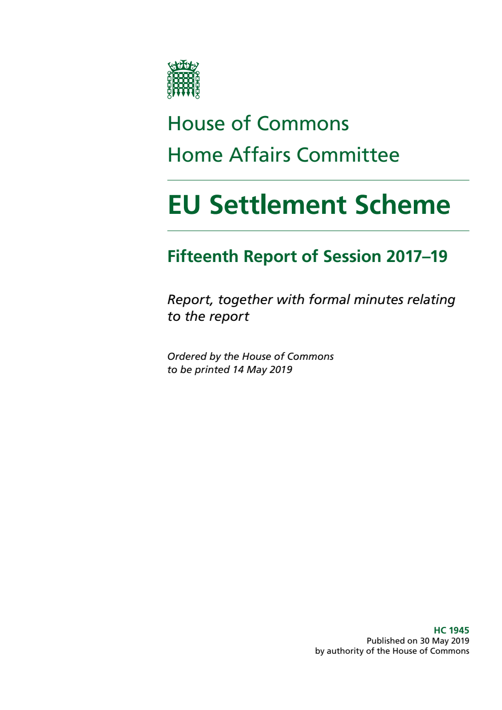 Home Affairs Committee 15th Report. EU Settlement Scheme Volume 1. Report