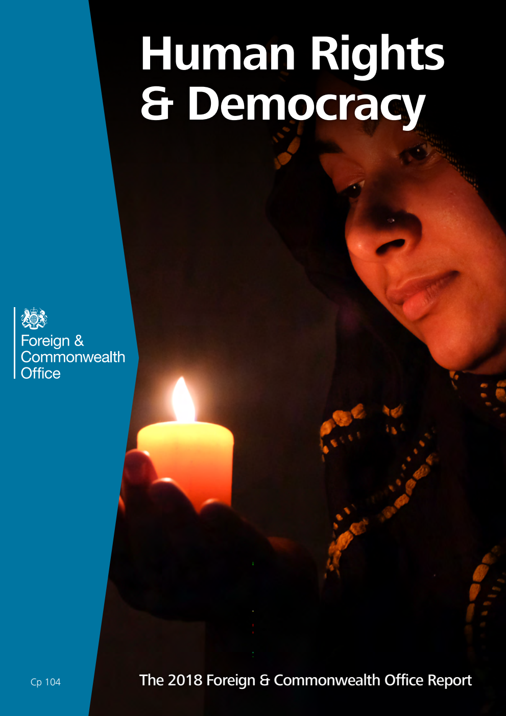 Human Rights & Democracy The 2018 Foreign & Commonwealth Office Report