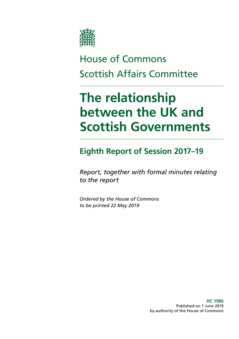 Scottish Affairs Committee 8th Report. The relationship between the UK and Scottish Governments Volume 1. Report