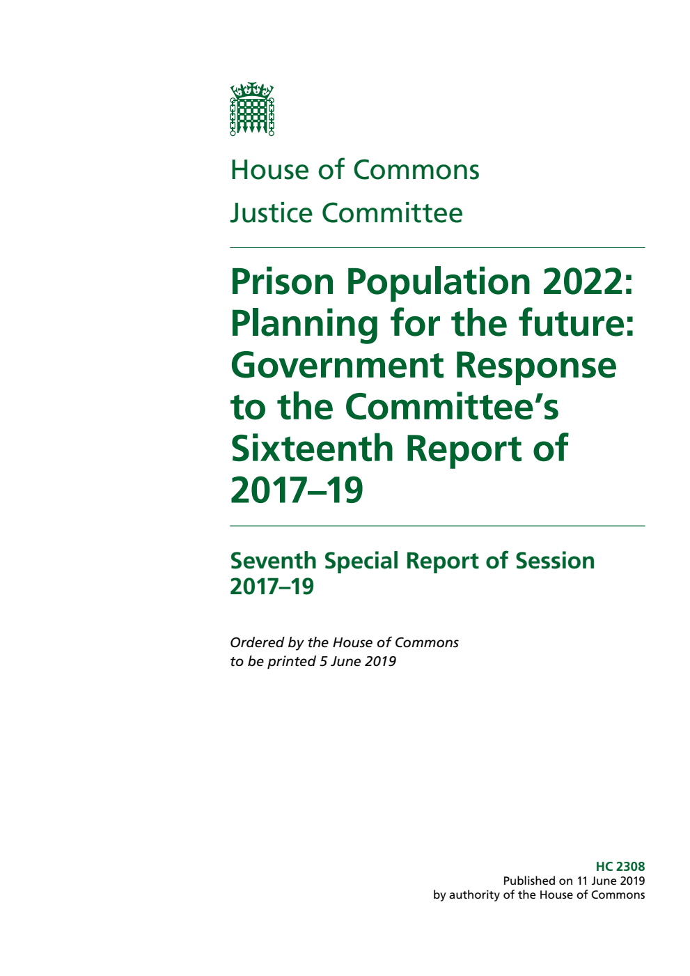 Justice Committee 7th Special Report. Prison Population 2022: Planning for the future: Government Response to the Committee’s Sixteenth Report of 2017–19